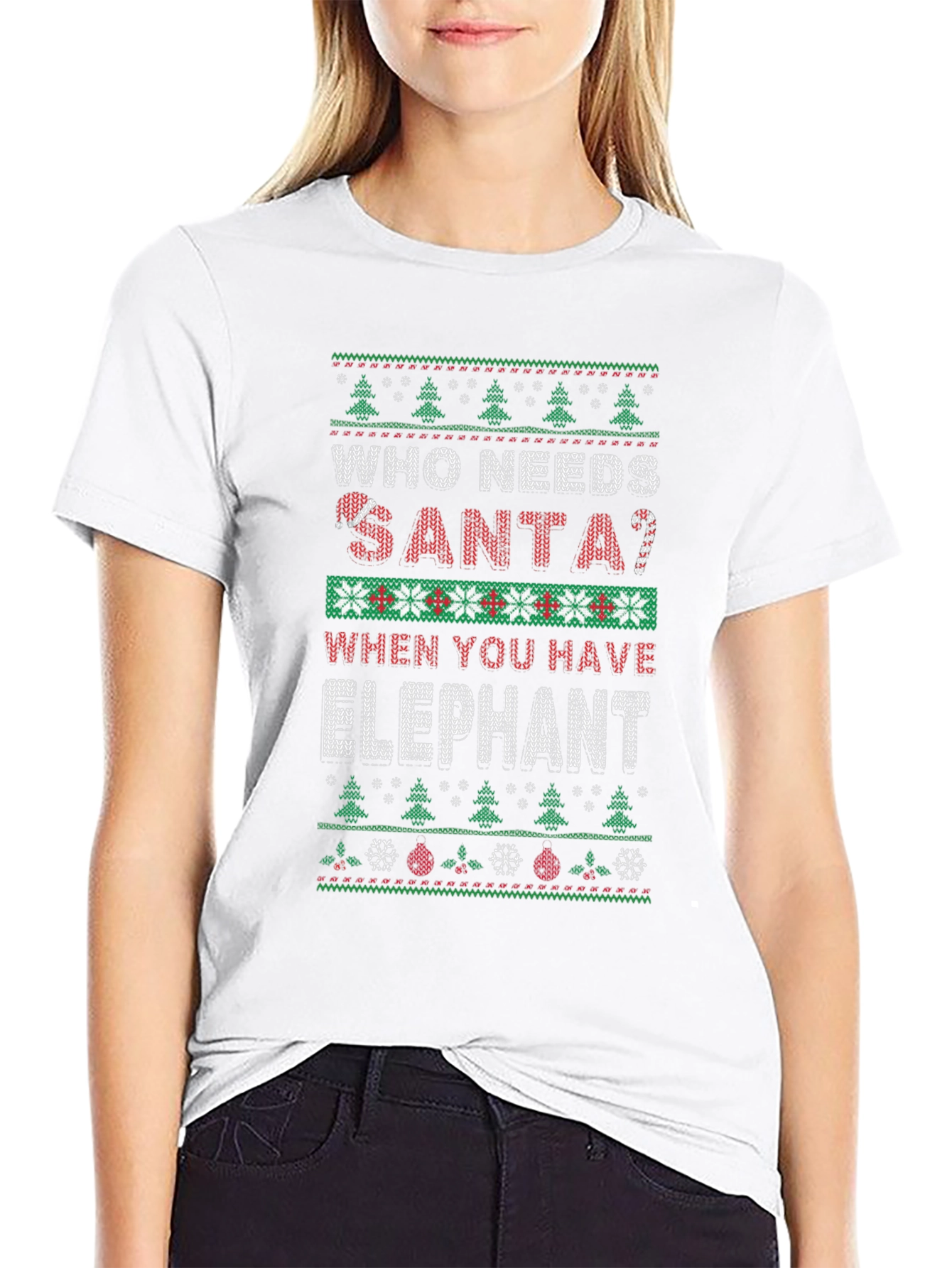 Who Needs Santa? Elephant Ugly Christmas Sweater T-Shirt