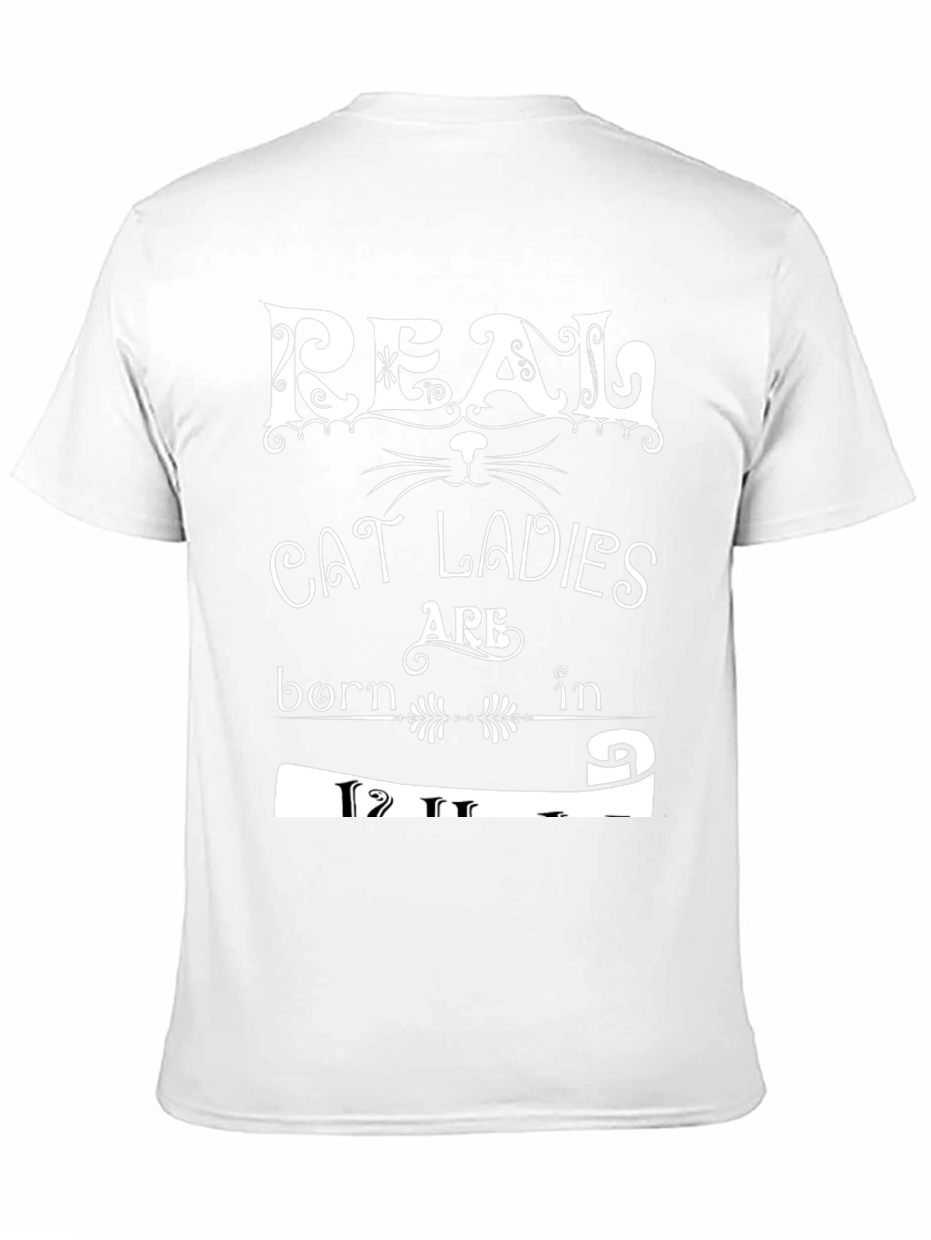 Real Cat Ladies Born In T-Shirt