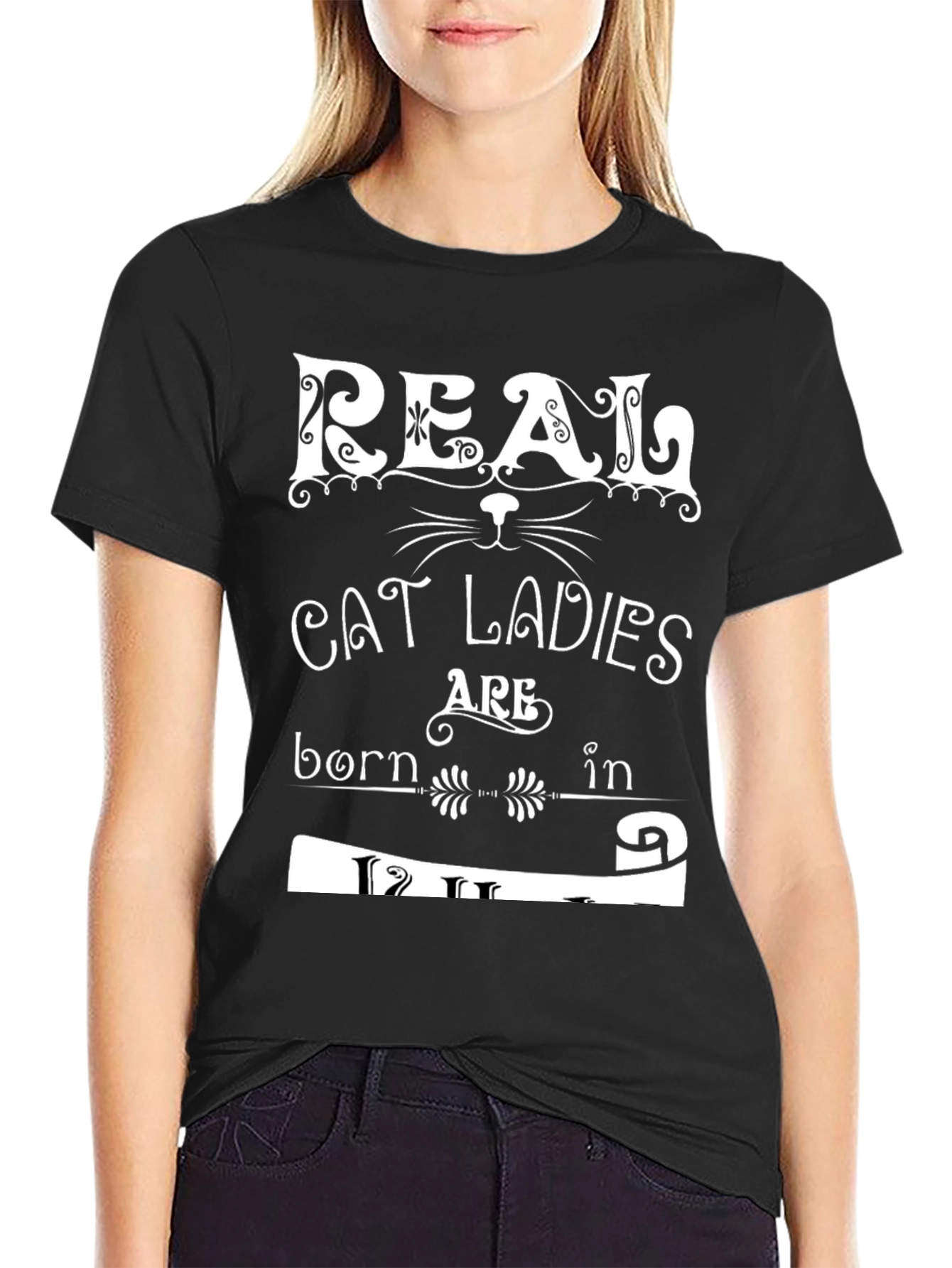 Real Cat Ladies Born In T-Shirt