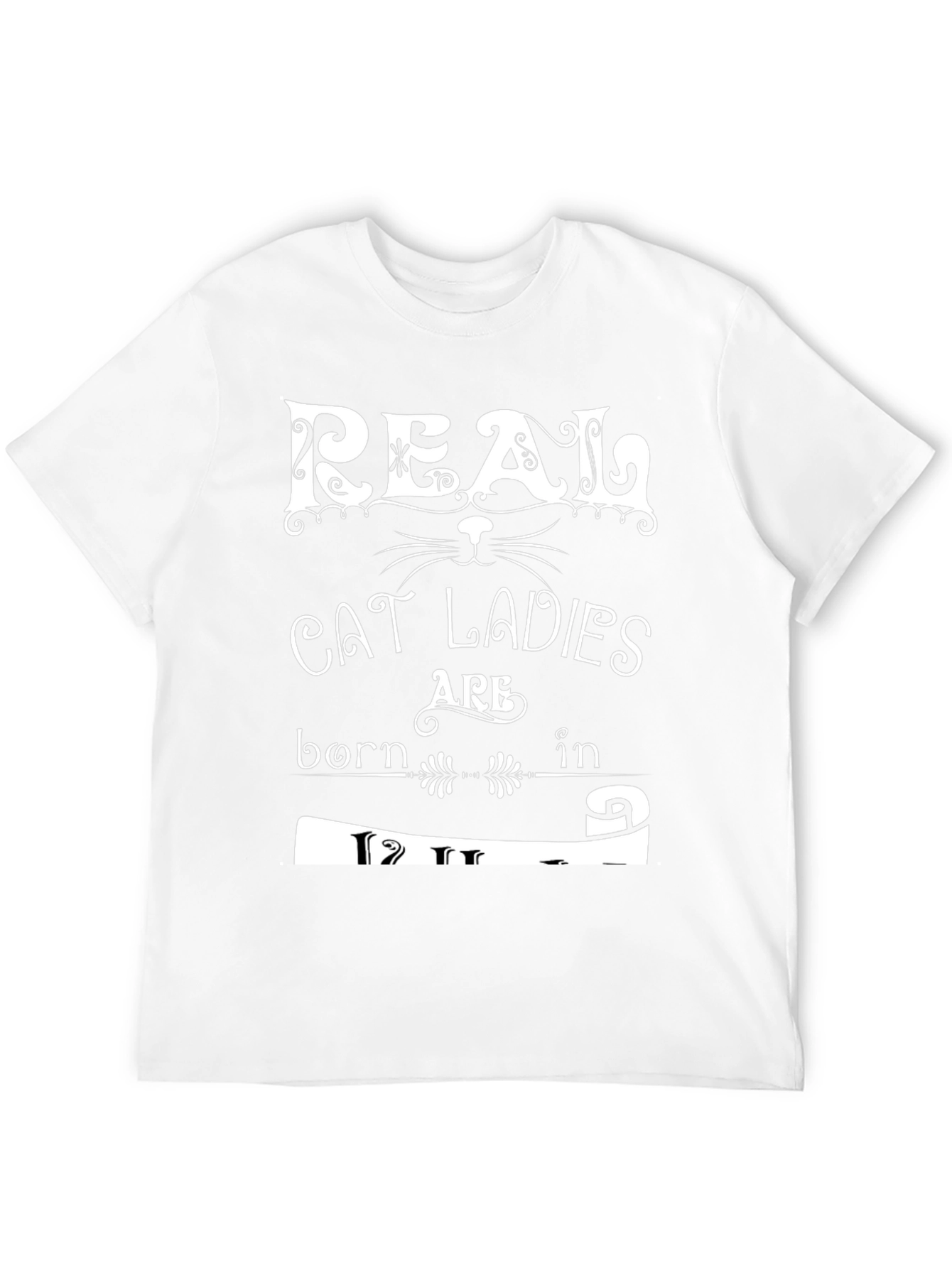 Real Cat Ladies Born In T-Shirt
