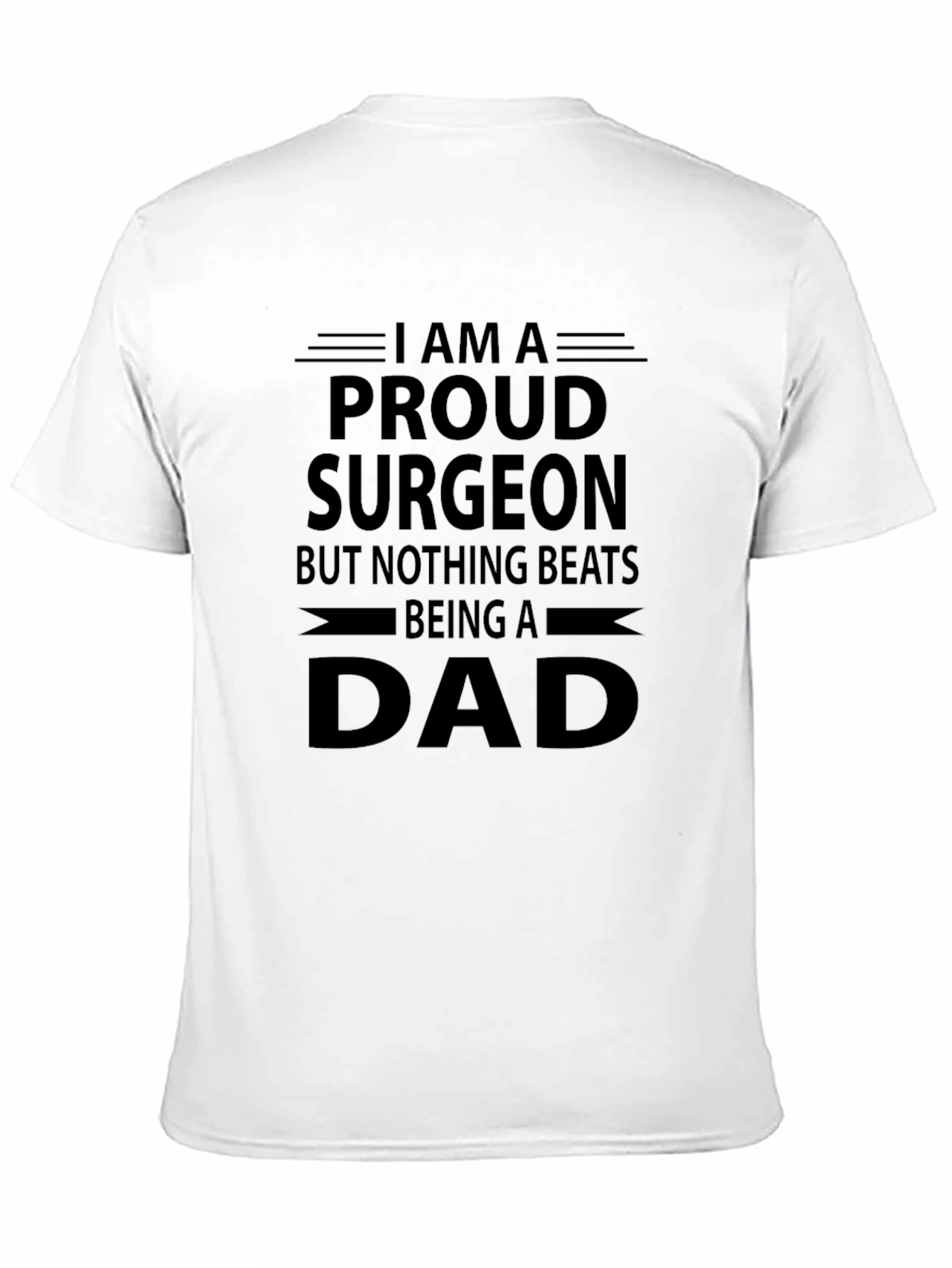 Proud Surgeon Dad Black Graphic T-Shirt