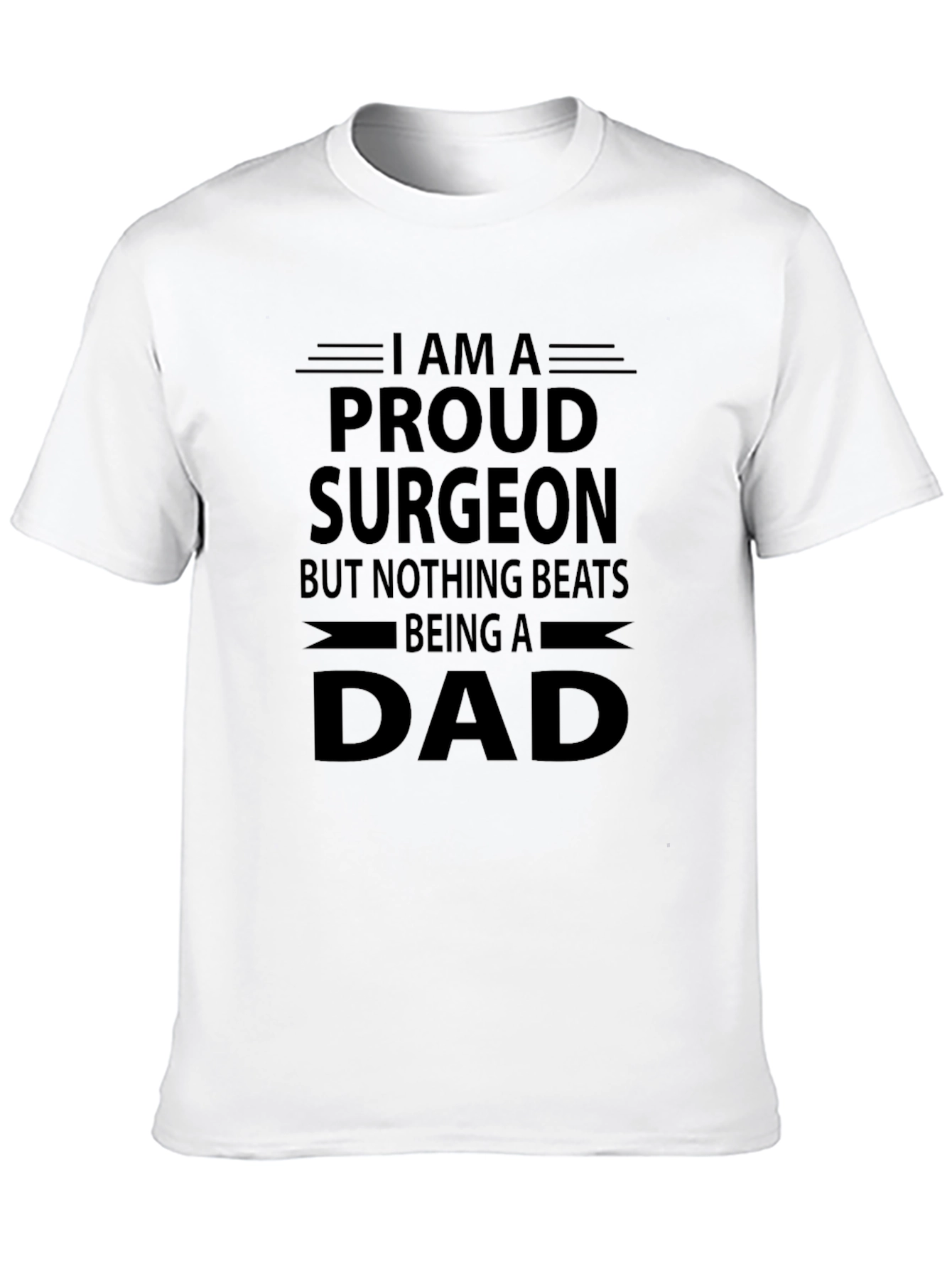 Proud Surgeon Dad Black Graphic T-Shirt