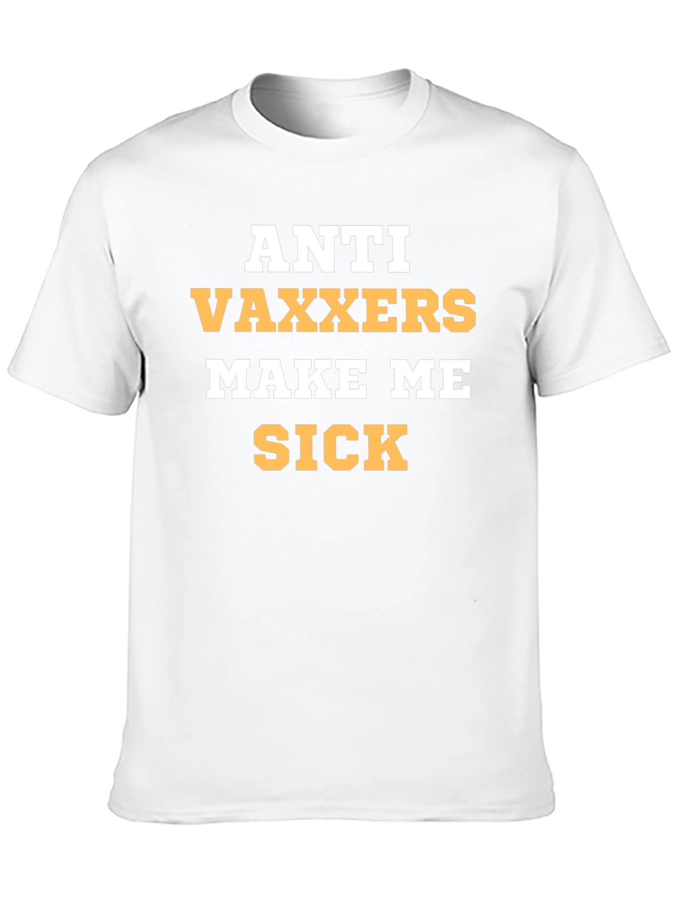 Anti Vaxxers Make Me Sick Graphic Tee