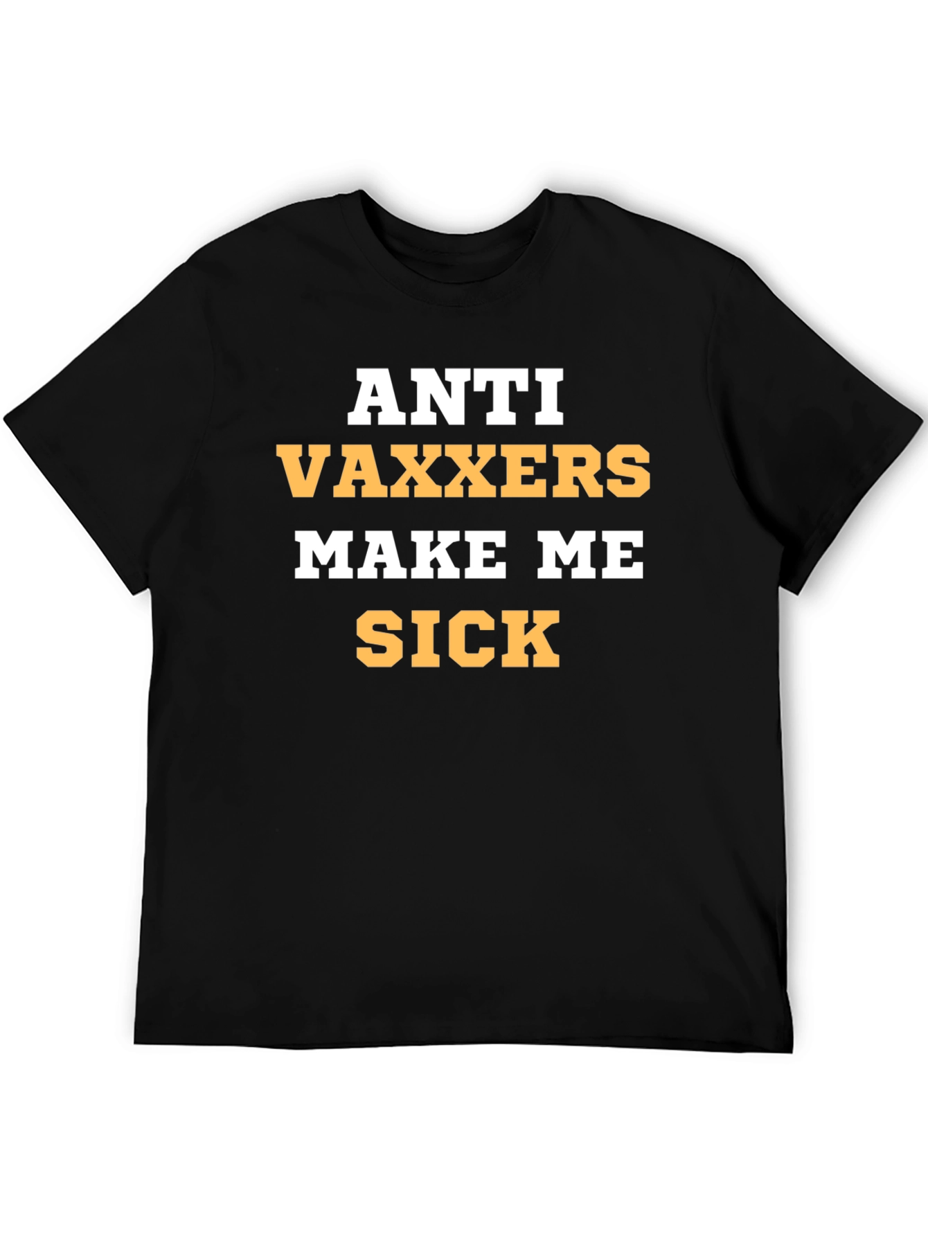 Anti Vaxxers Make Me Sick Graphic Tee