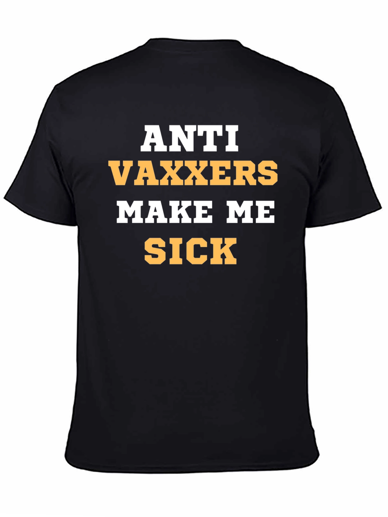 Anti Vaxxers Make Me Sick Graphic Tee