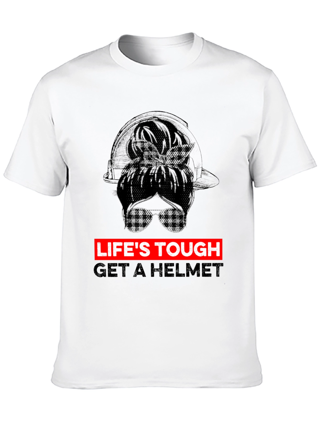 Lifes Tough Get A Helmet Graphic Tee