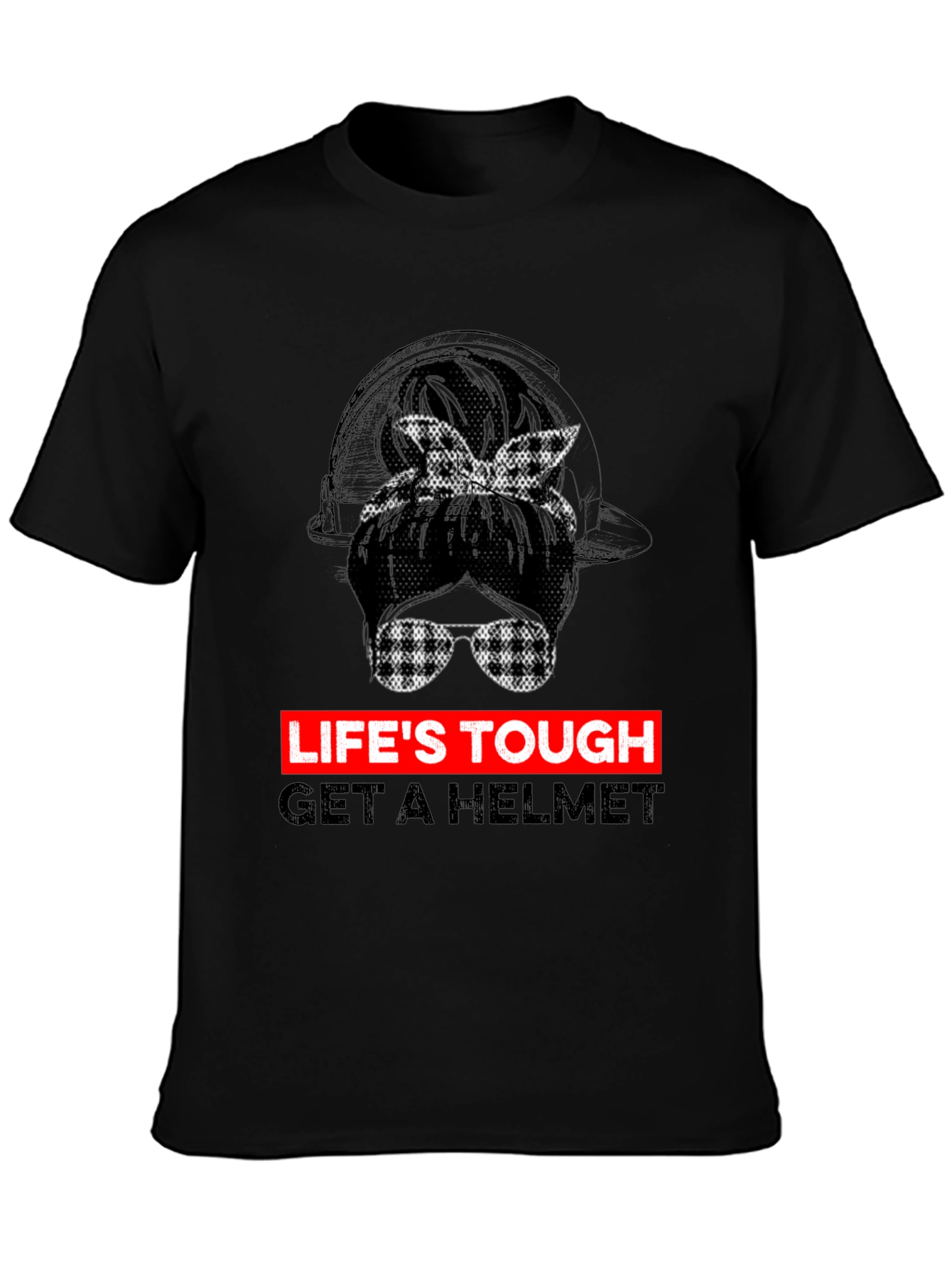 Lifes Tough Get A Helmet Graphic Tee