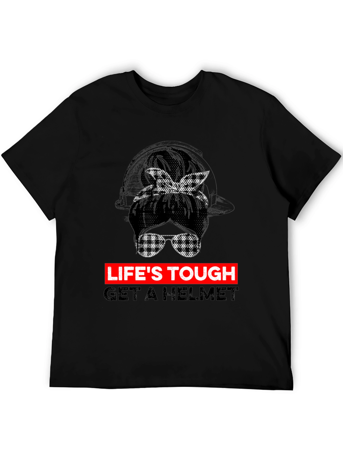 Lifes Tough Get A Helmet Graphic Tee