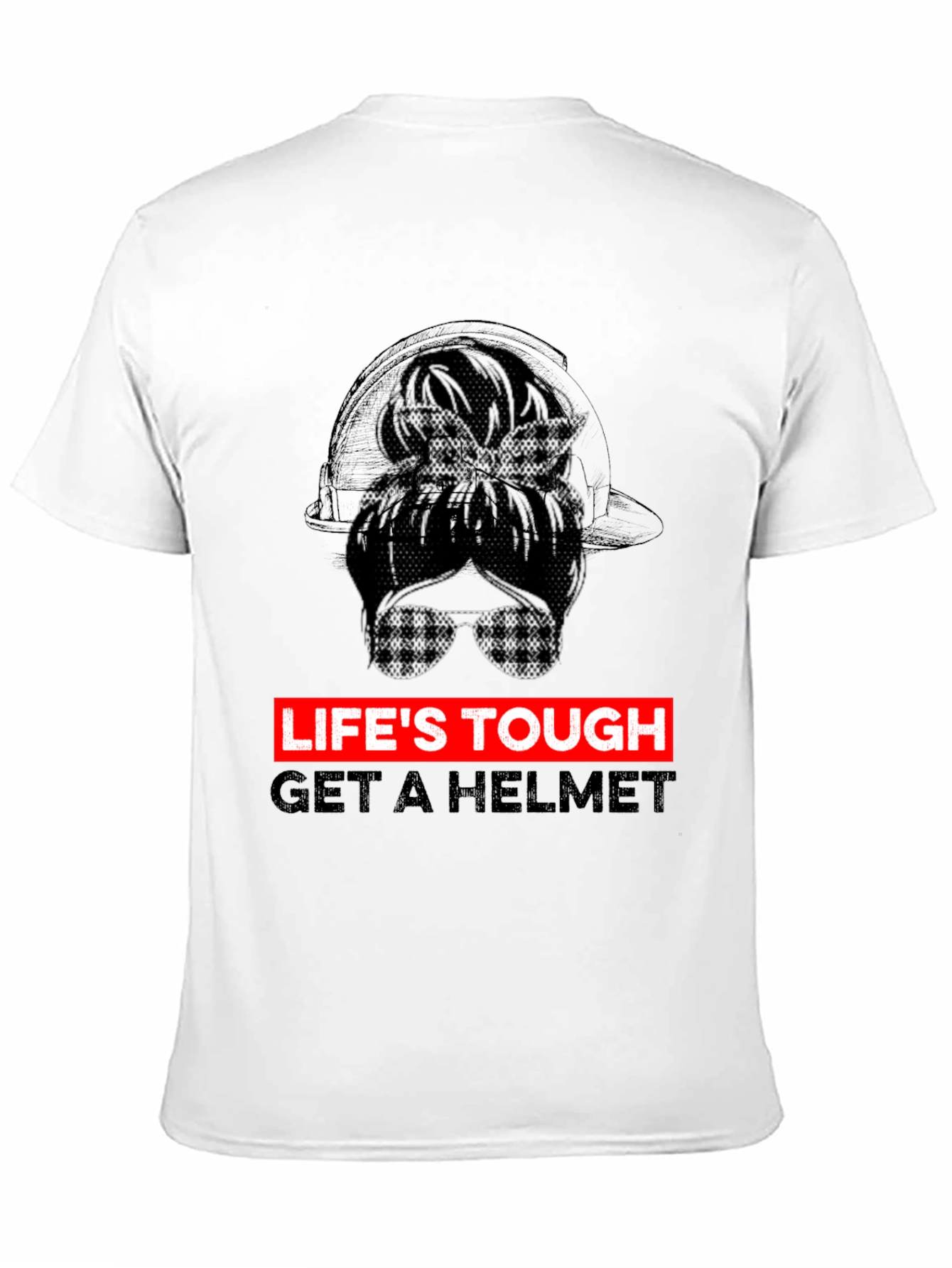 Lifes Tough Get A Helmet Graphic Tee
