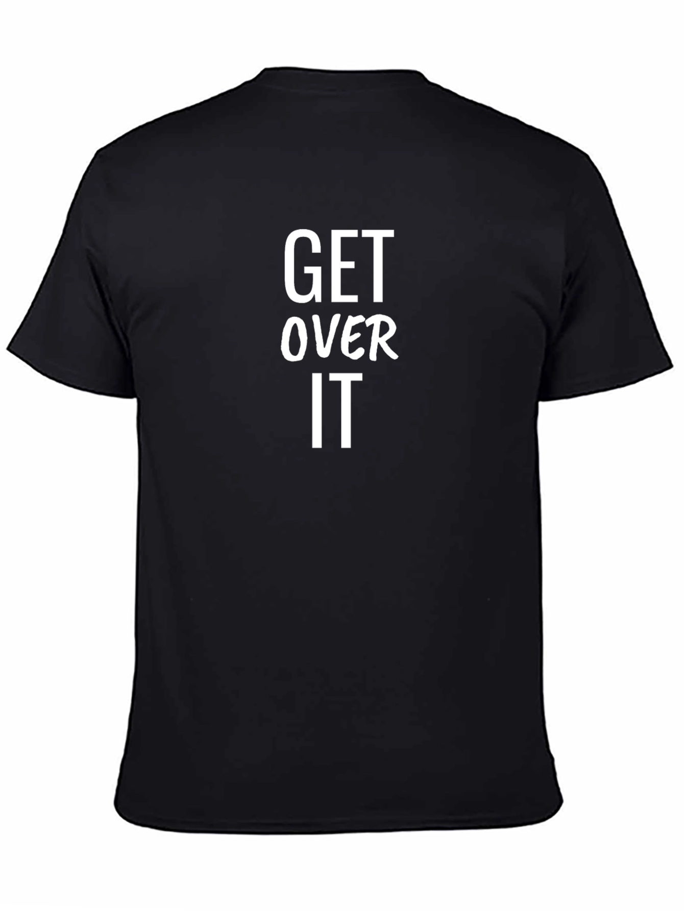 Get Over It Graphic Tee - Black Cotton T-Shirt