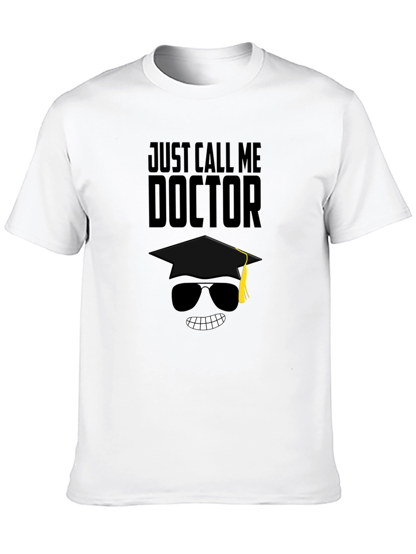 Just Call Me Doctor Graduation Tee