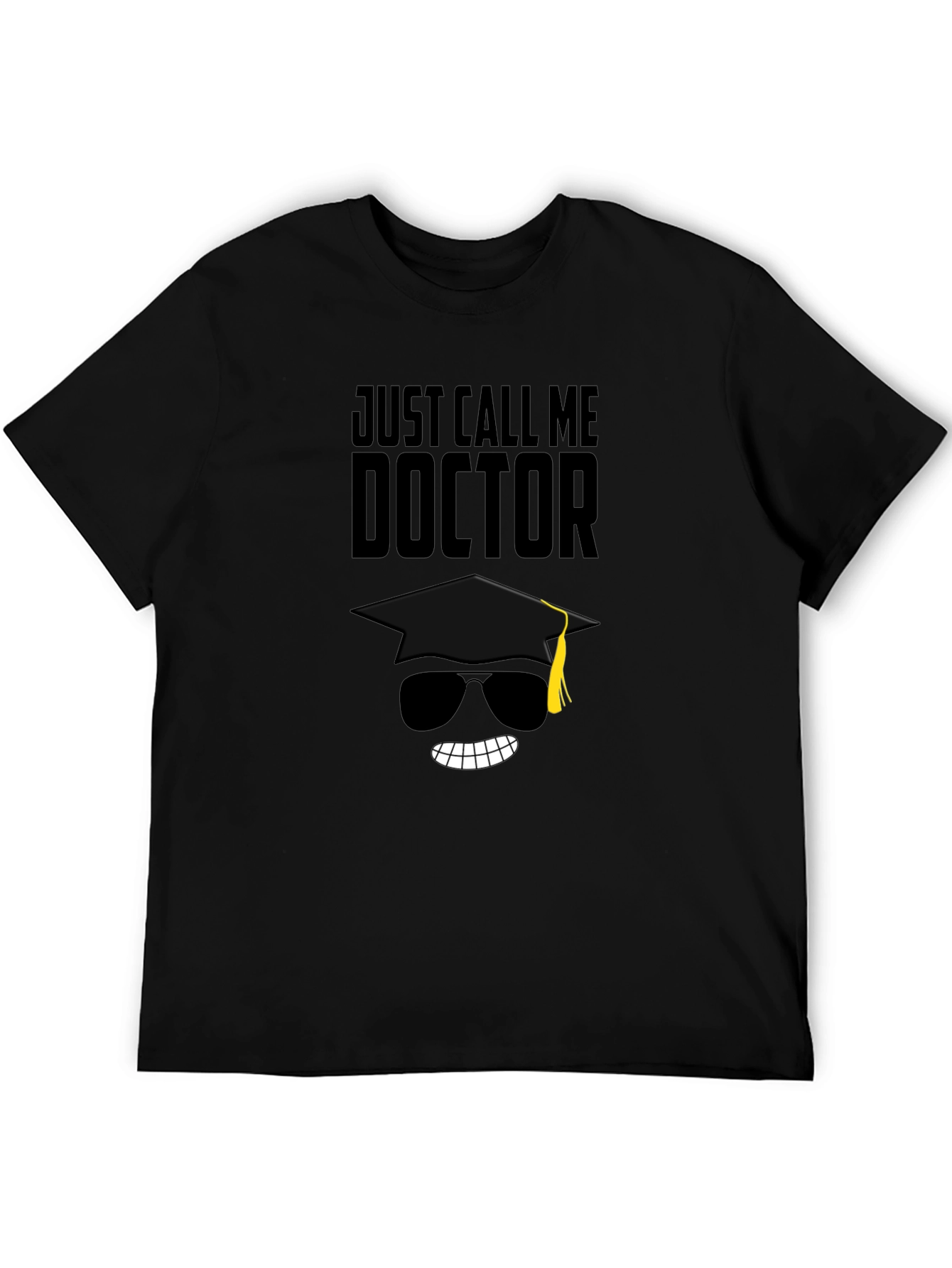 Just Call Me Doctor Graduation Tee