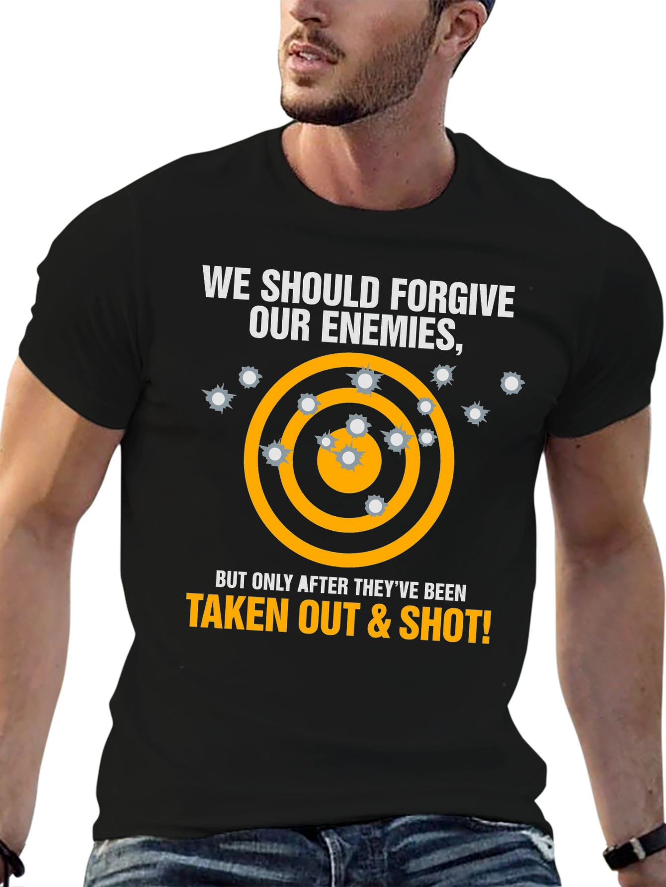 Forgive Enemies T-Shirt - Taken Out & Shot