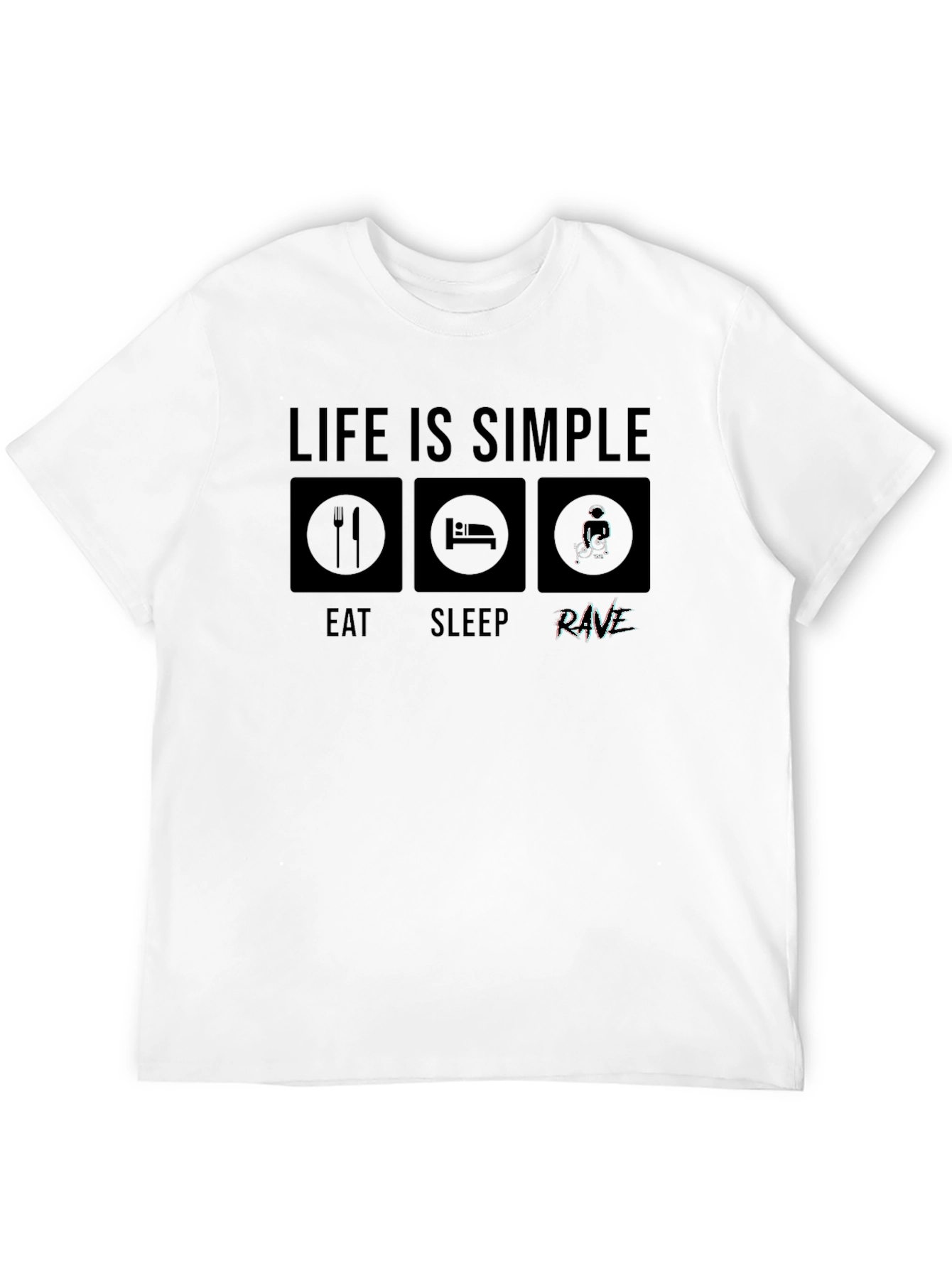 Eat Sleep Rave T-Shirt - Simple Life