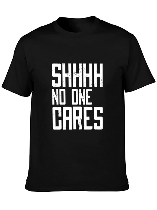 SHHH No One Cares Graphic Tee - Black Cotton T-Shirt
