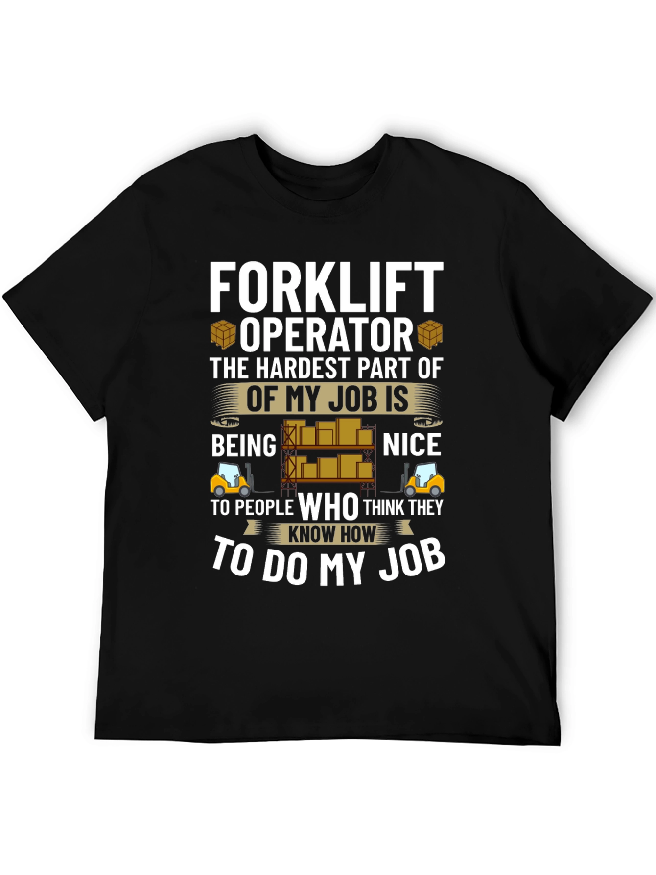 Forklift Operator Job T-Shirt