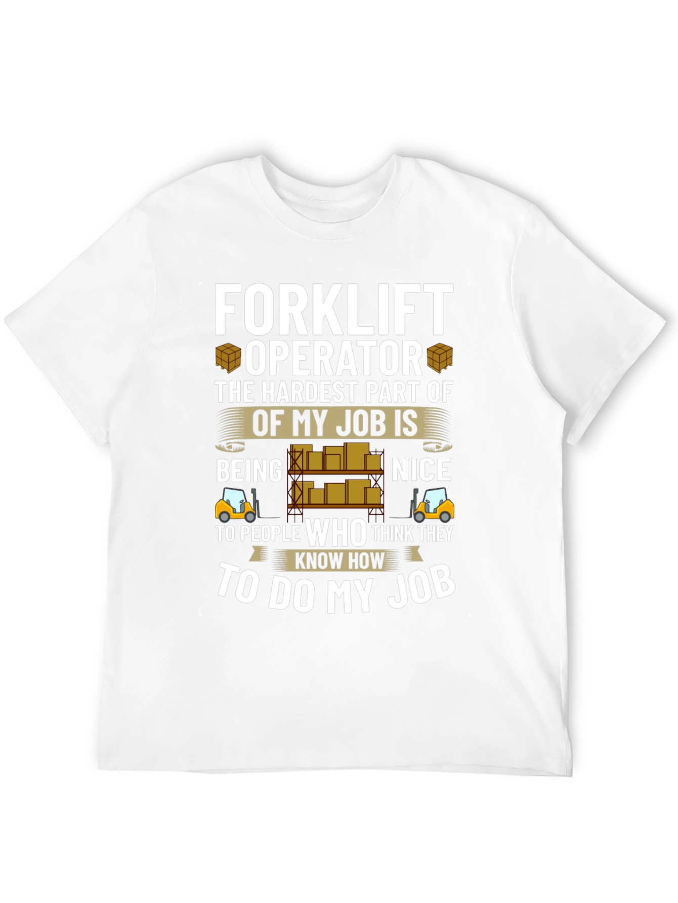 Forklift Operator Job T-Shirt