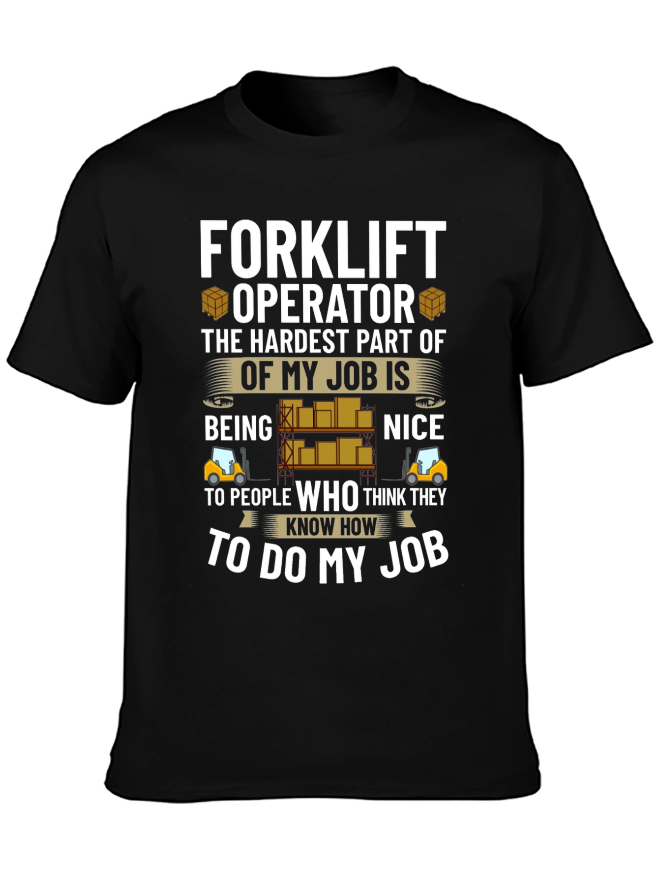 Forklift Operator Job T-Shirt