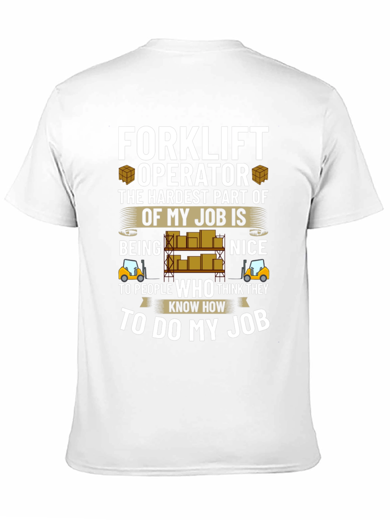 Forklift Operator Job T-Shirt