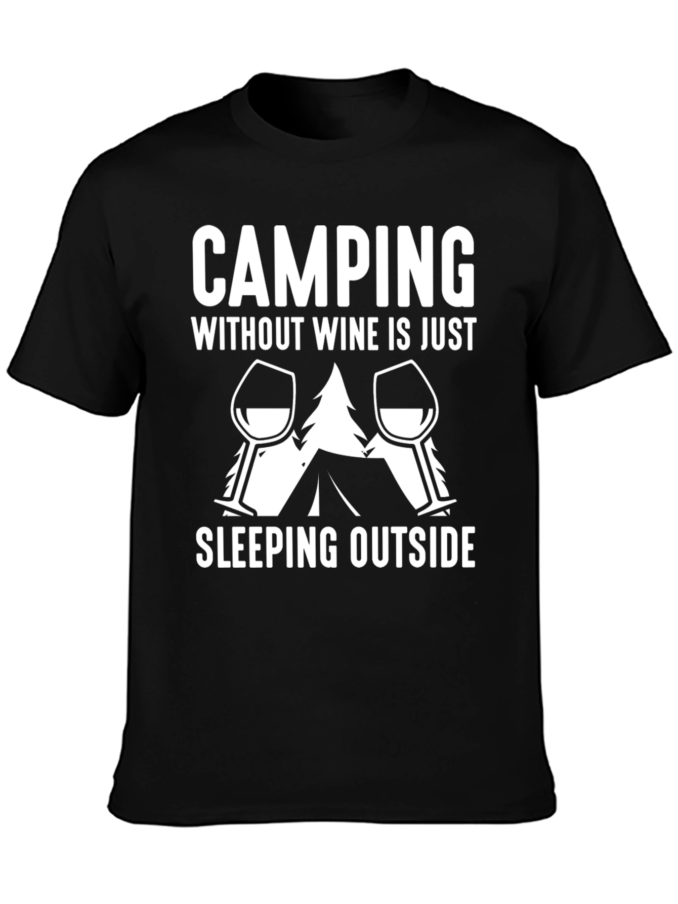 Camping Without Wine T-Shirt - Outdoors Adventure Tee