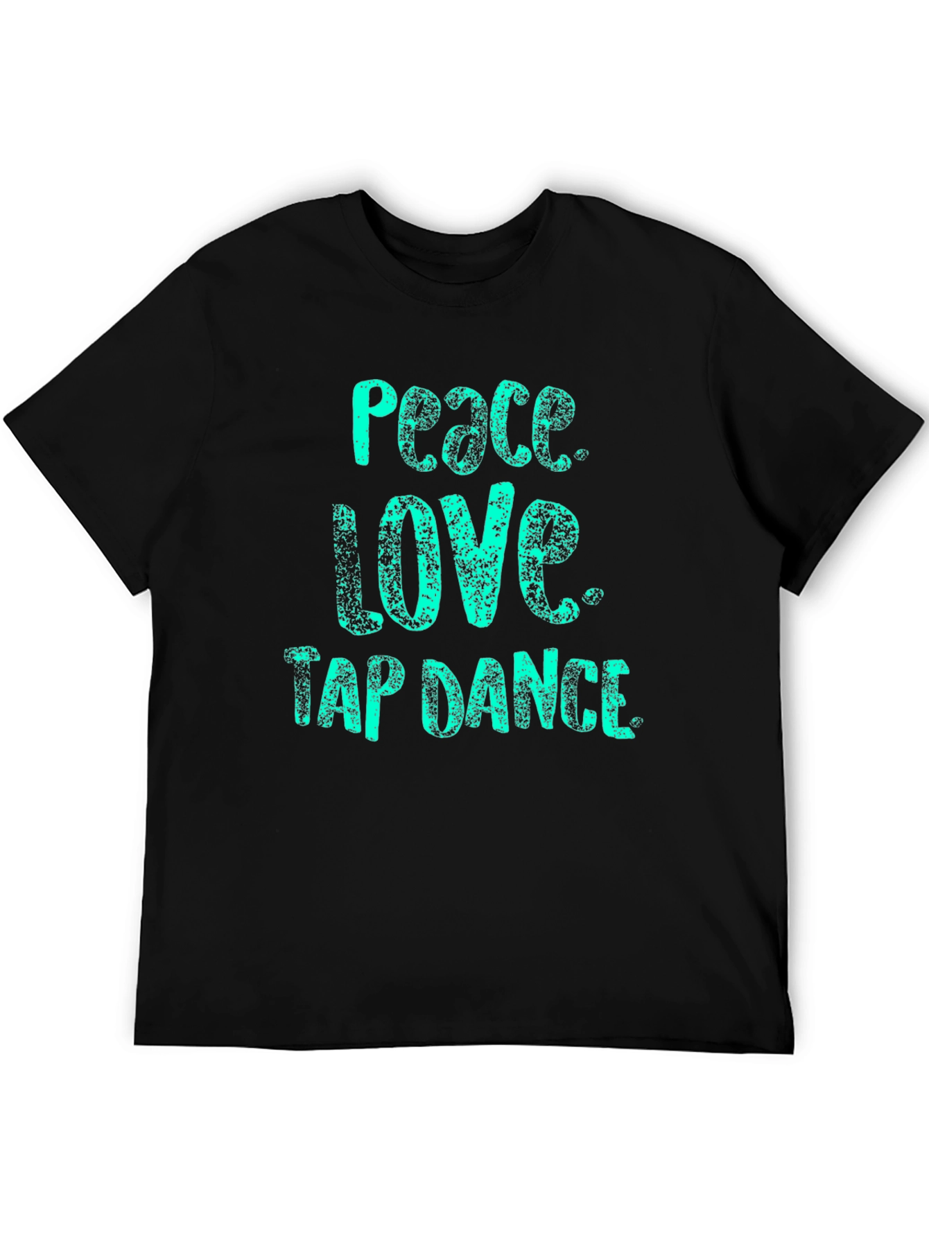 Peace Love Tap Dance Black T-Shirt