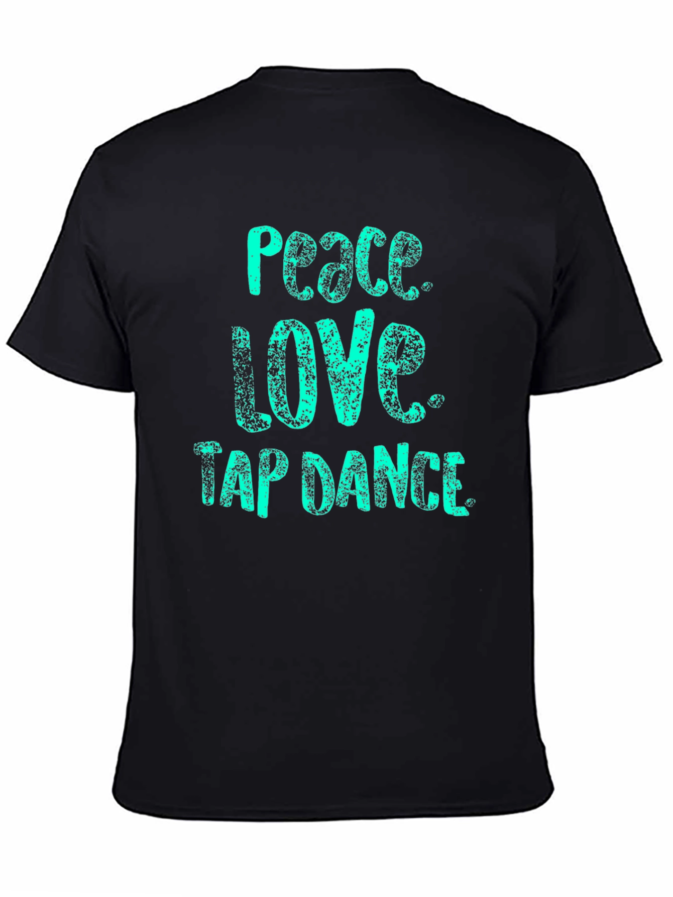 Peace Love Tap Dance Black T-Shirt