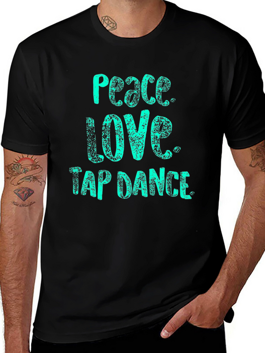 Peace Love Tap Dance Black T-Shirt