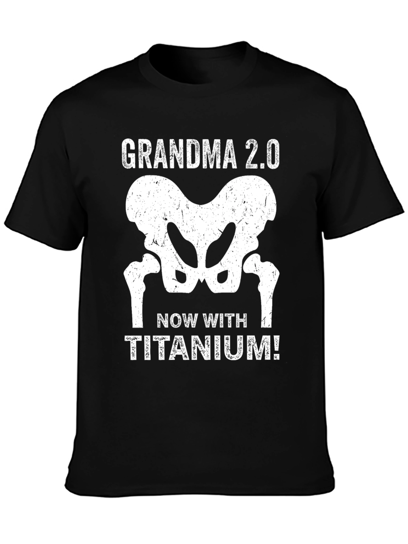 Grandma 2.0 Titanium Hip Replacement T-Shirt