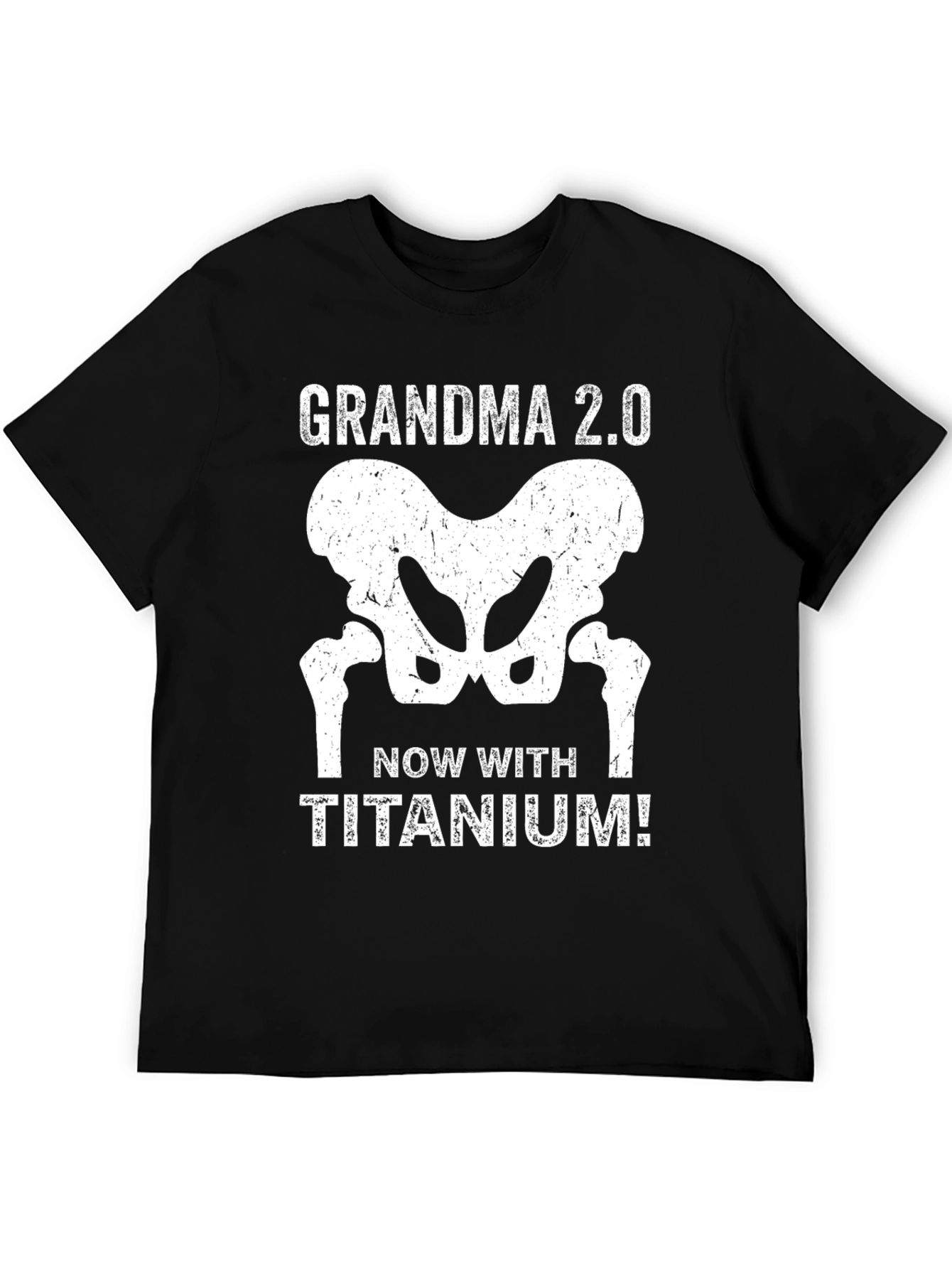 Grandma 2.0 Titanium Hip Replacement T-Shirt