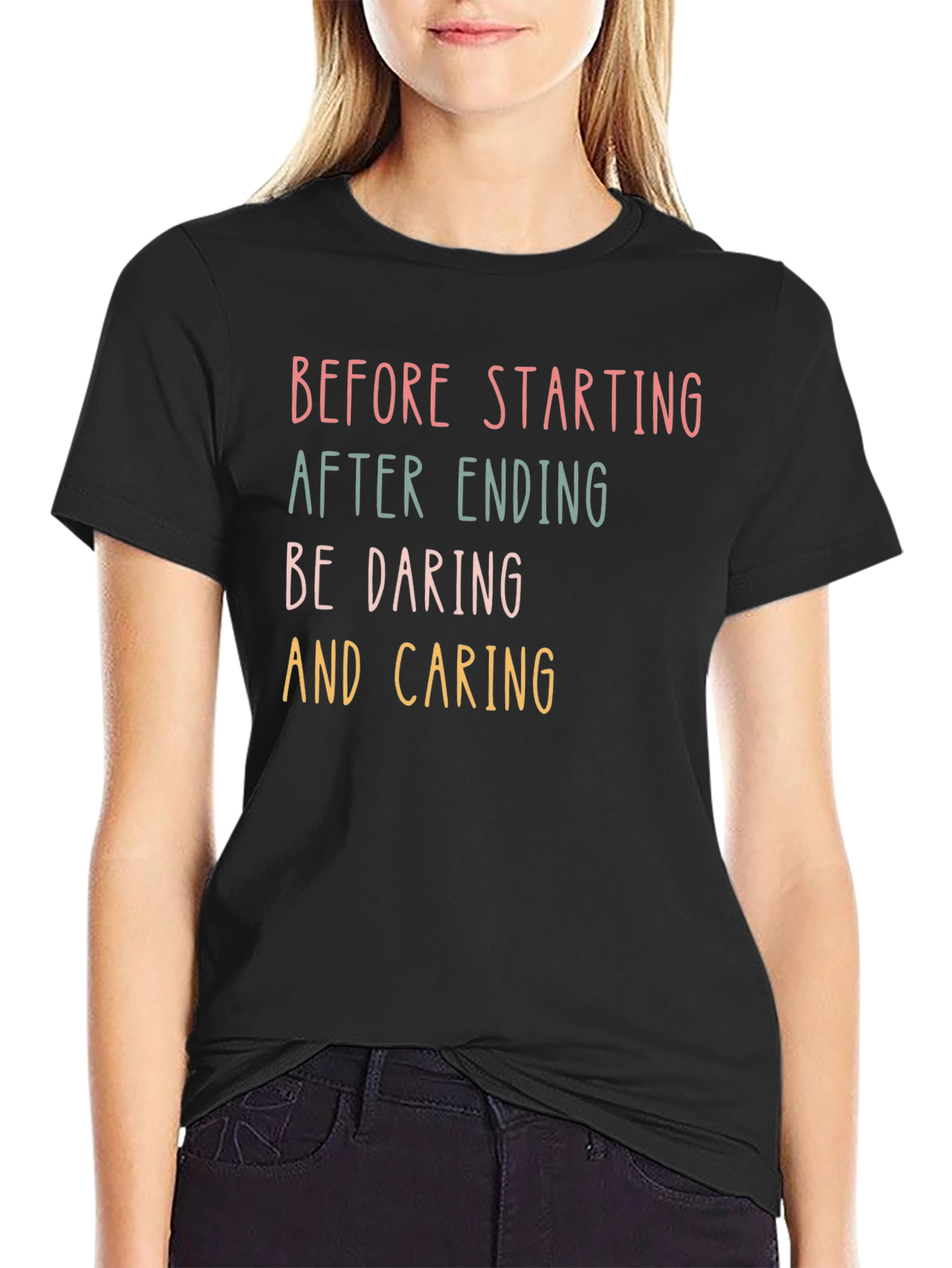 Inspirational Graphic Tee: Before Starting Be Caring