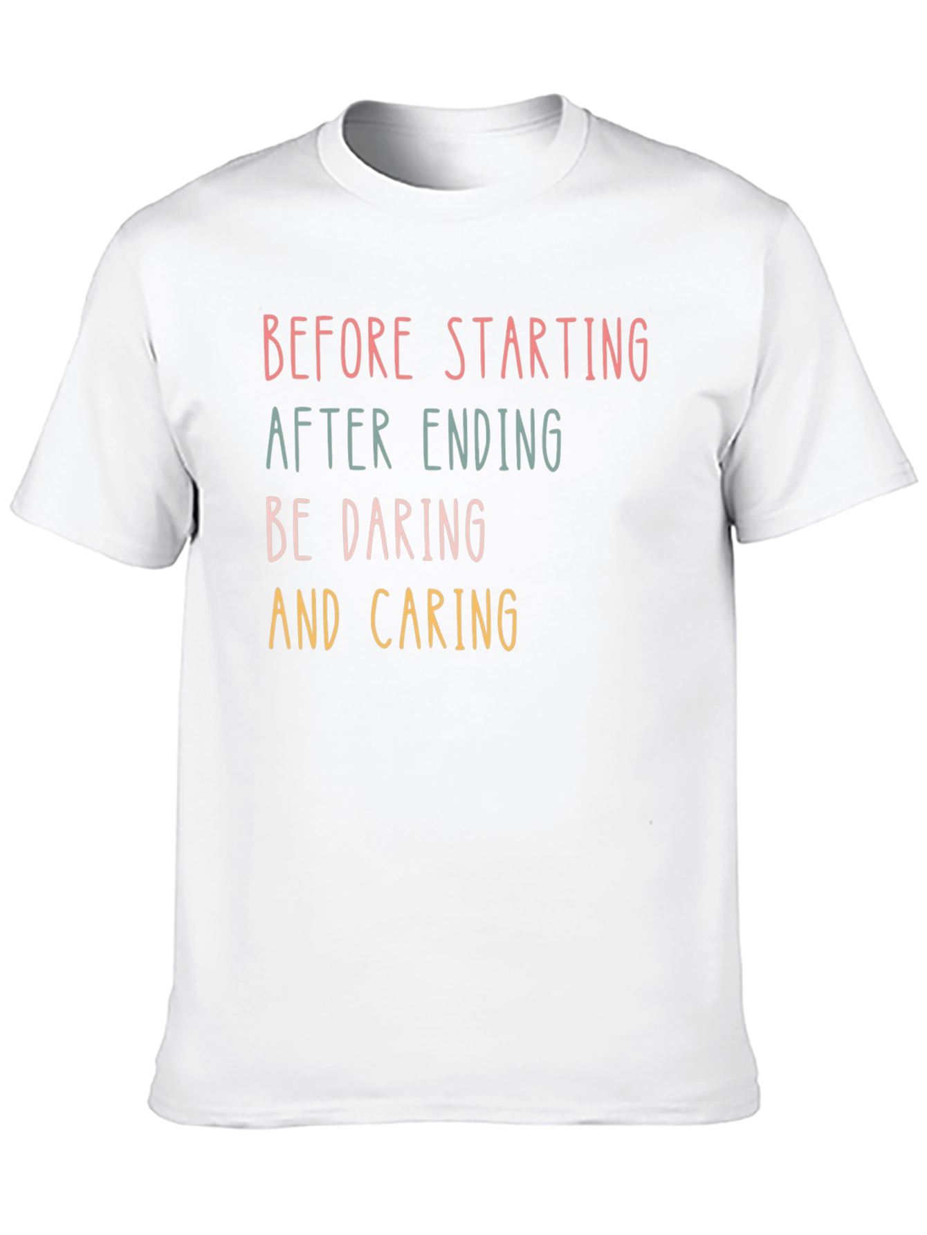 Inspirational Graphic Tee: Before Starting Be Caring