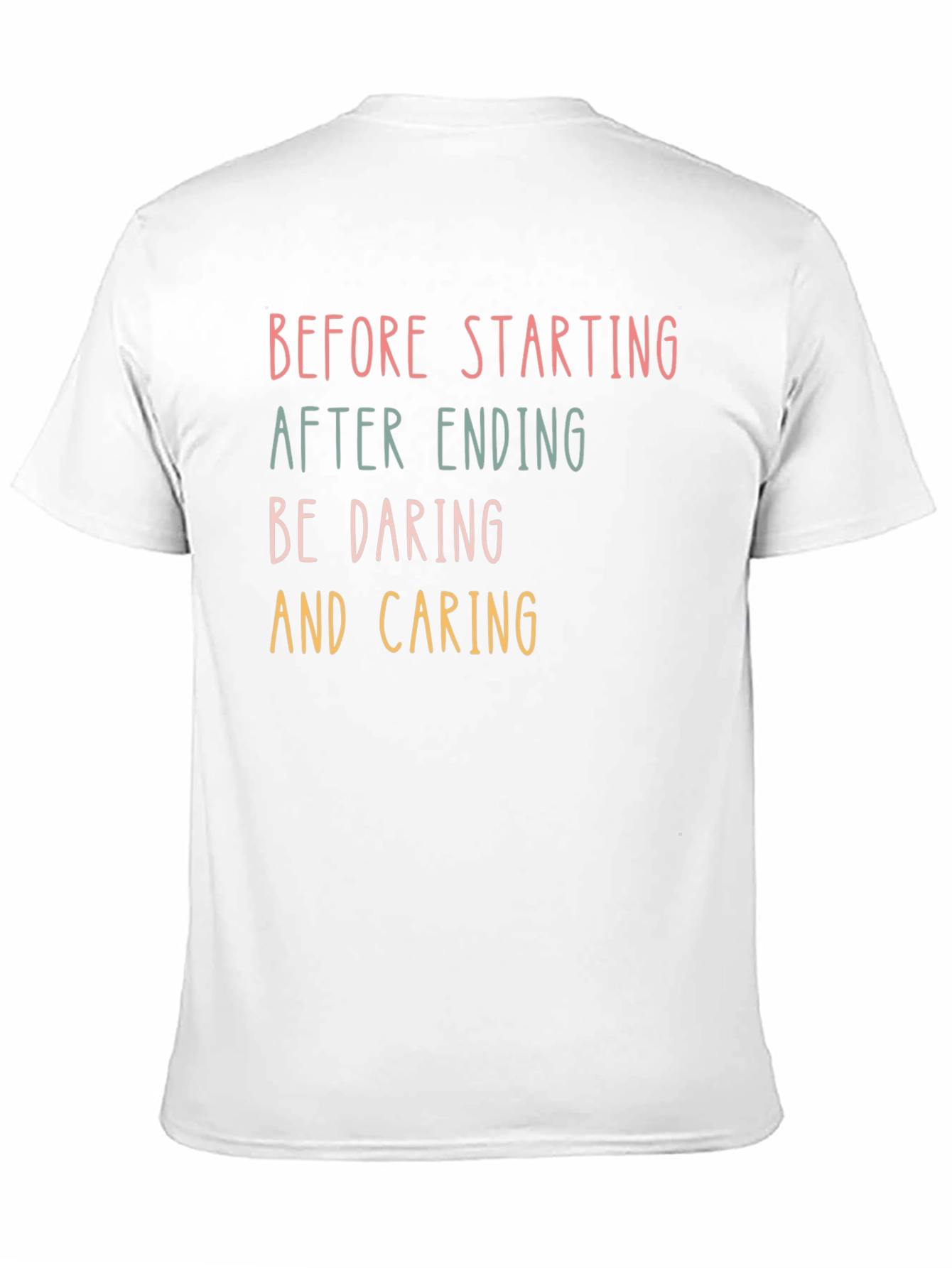 Inspirational Graphic Tee: Before Starting Be Caring