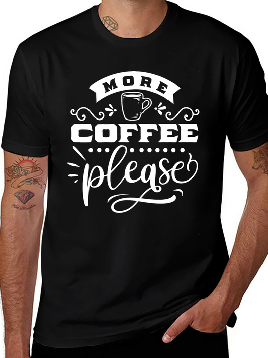 More Coffee Please Graphic Tee - Soft Cotton Blend