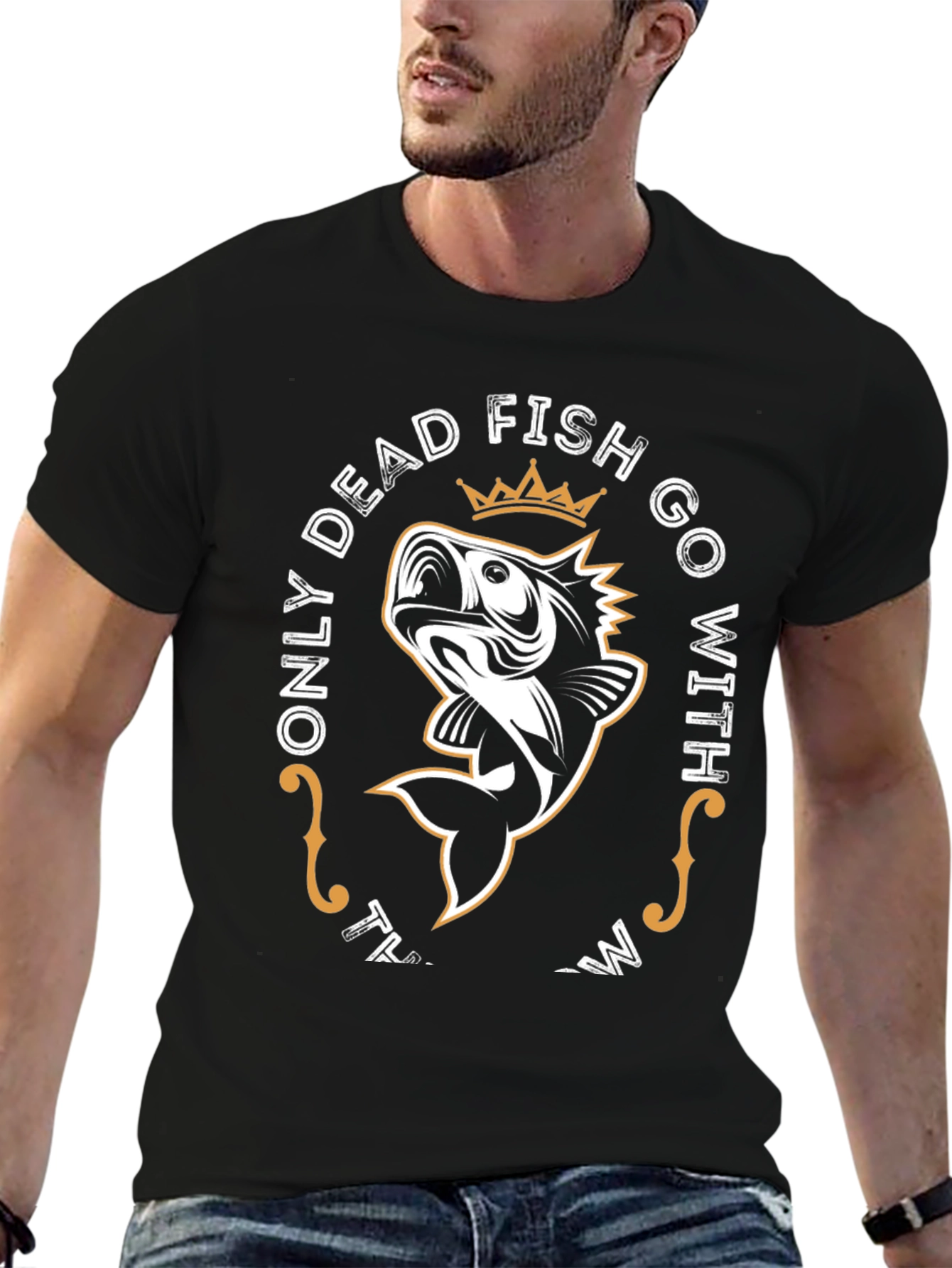 Only Dead Fish Go With The Flow T-Shirt