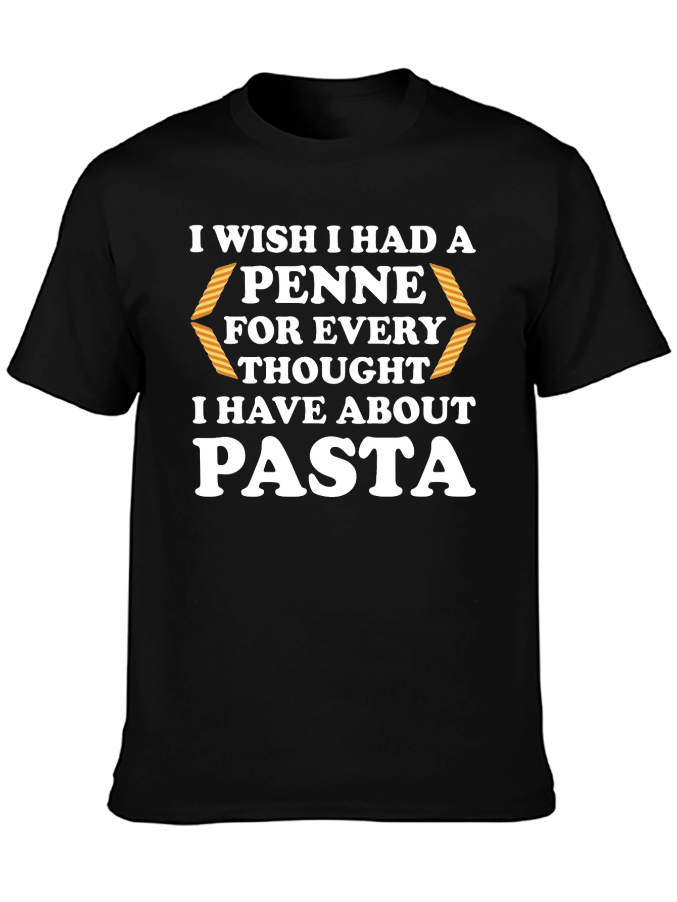 Pasta Lover T-Shirt - Penne Thoughts