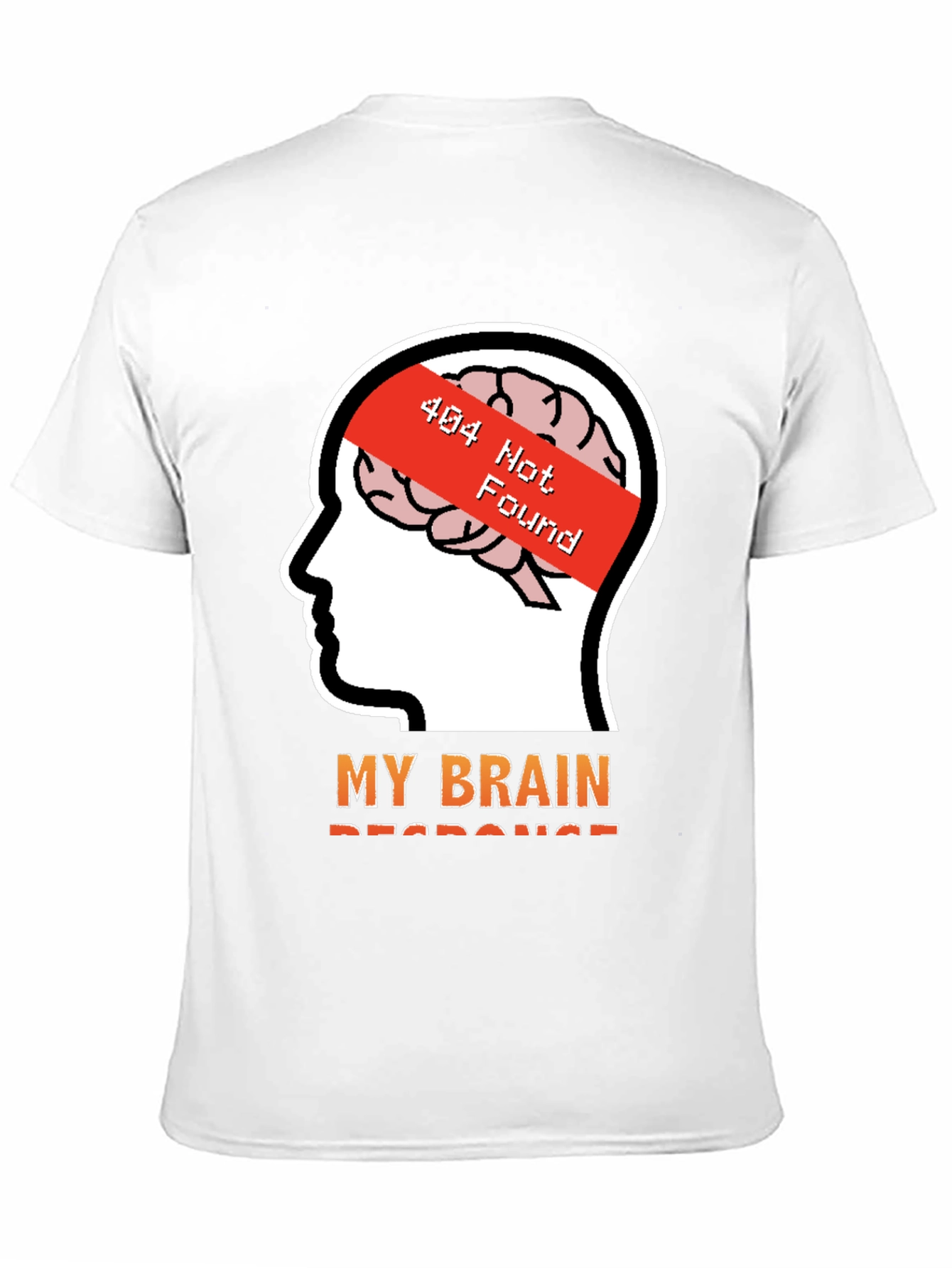 404 Brain Not Found T-Shirt - Funny Geek Tee