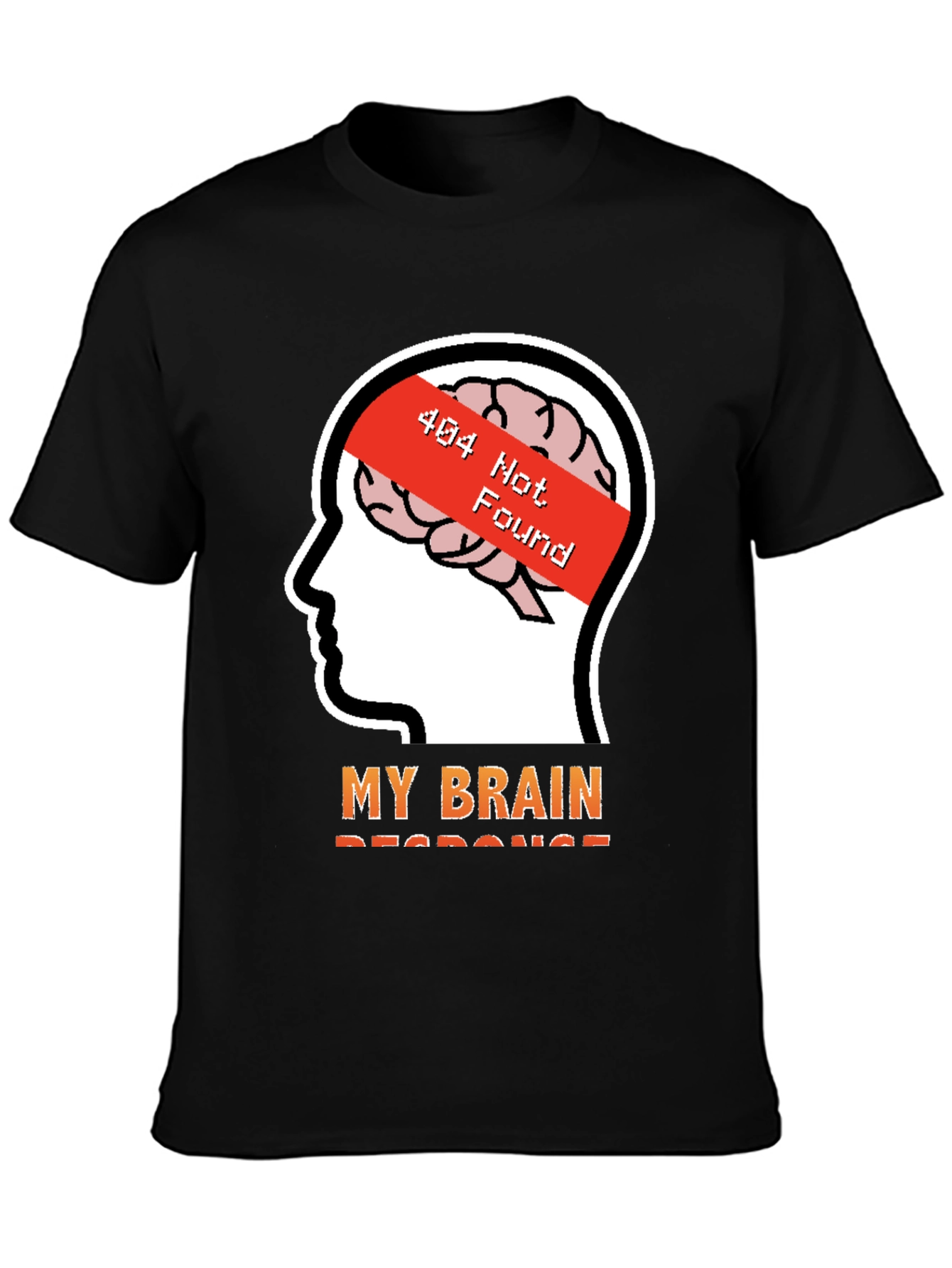 404 Brain Not Found T-Shirt - Funny Geek Tee