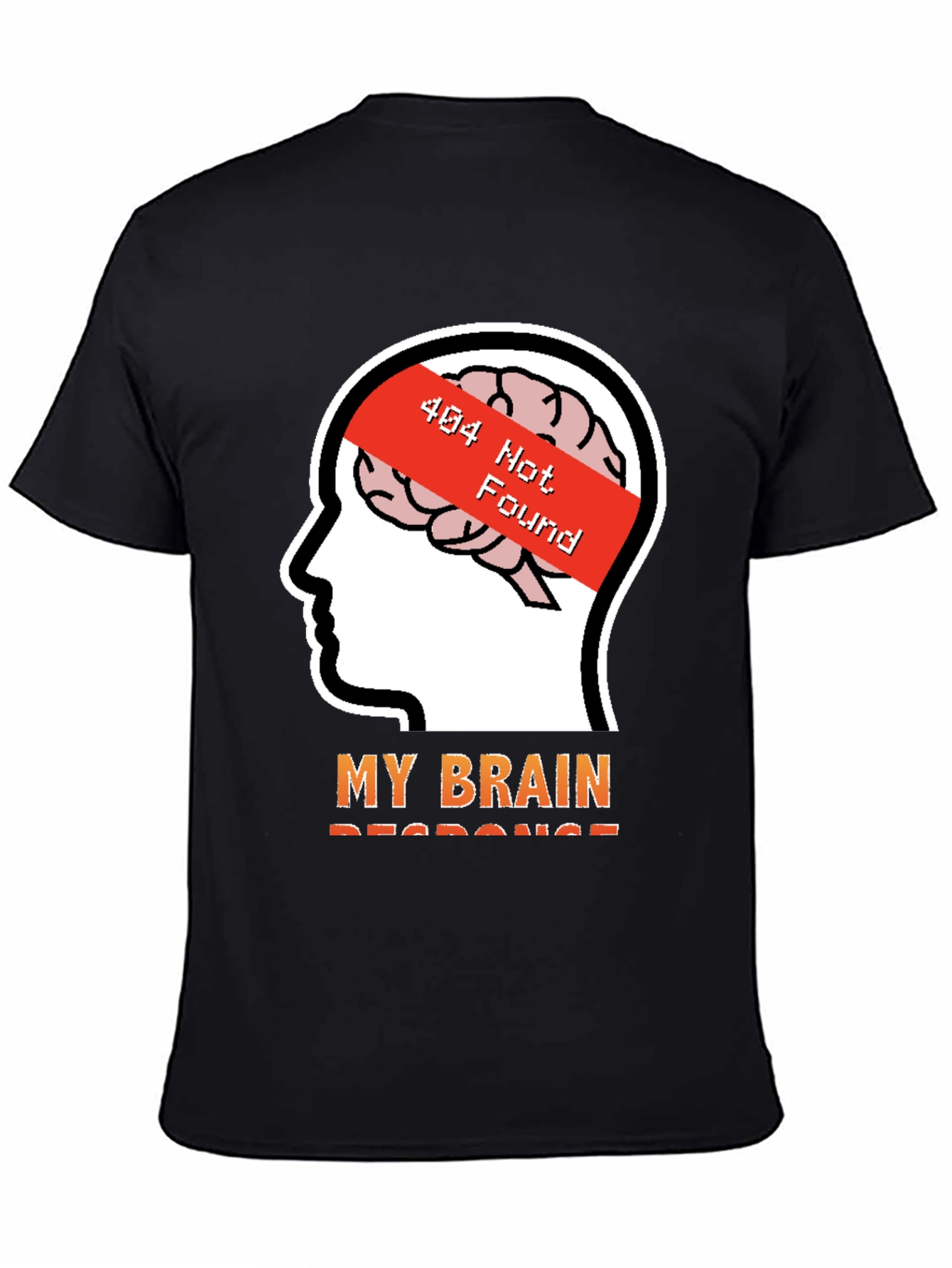 404 Brain Not Found T-Shirt - Funny Geek Tee
