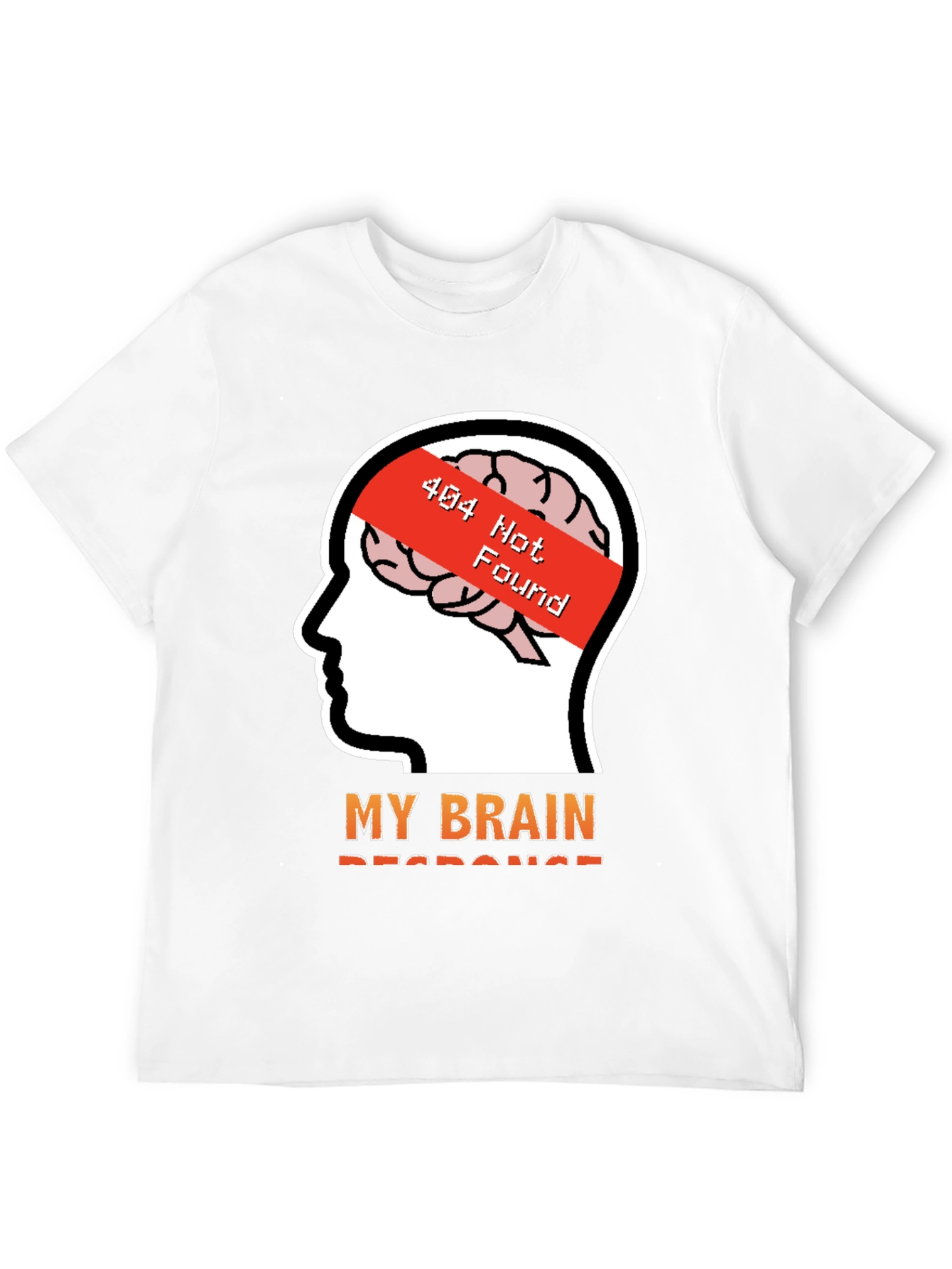 404 Brain Not Found T-Shirt - Funny Geek Tee