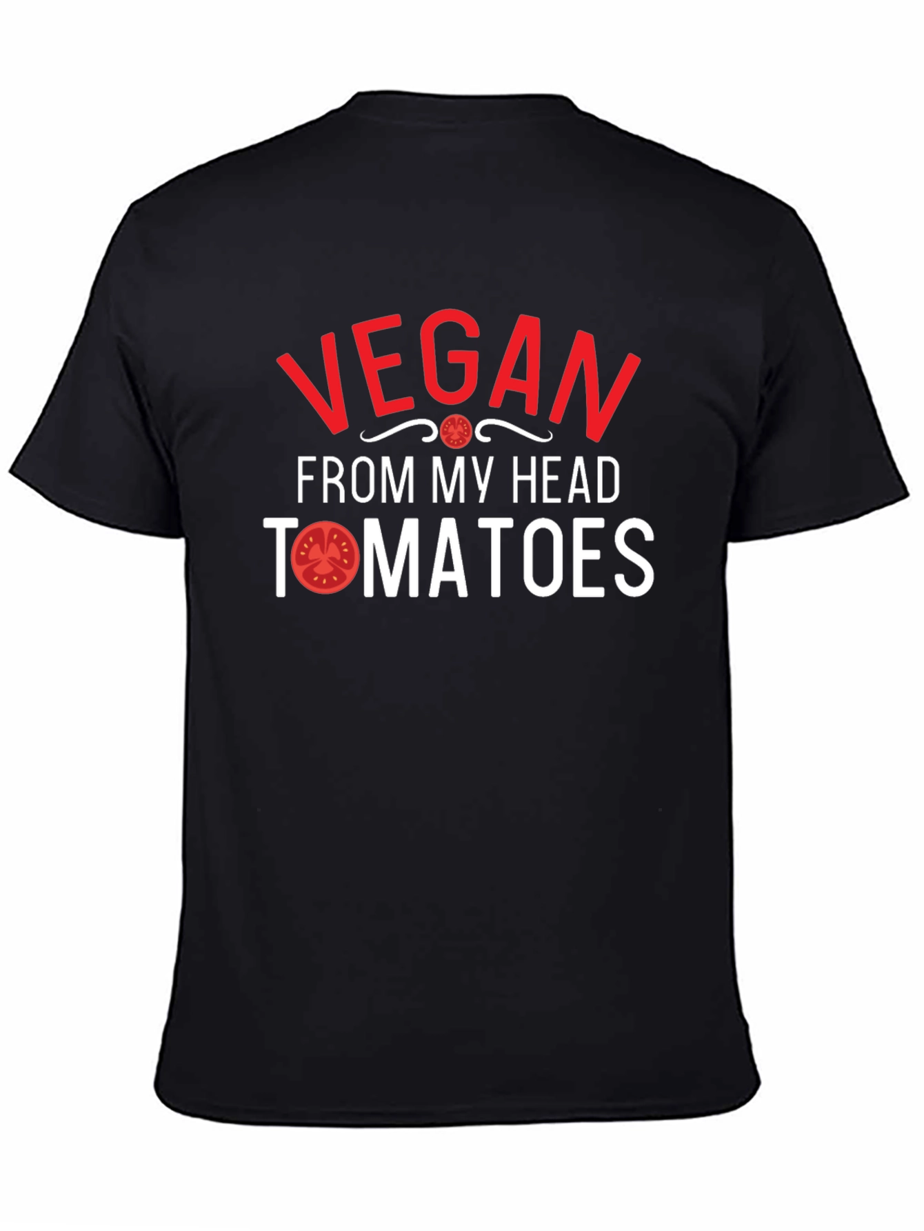 Vegan From My Head Tomatoes T-Shirt