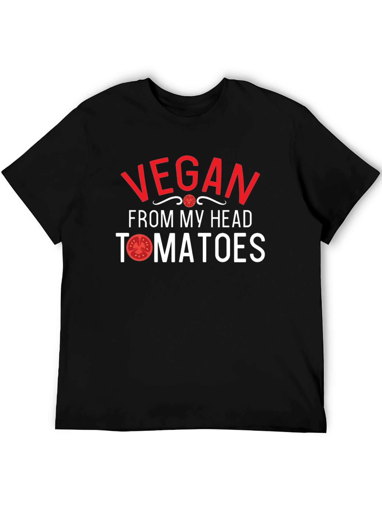 Vegan From My Head Tomatoes T-Shirt