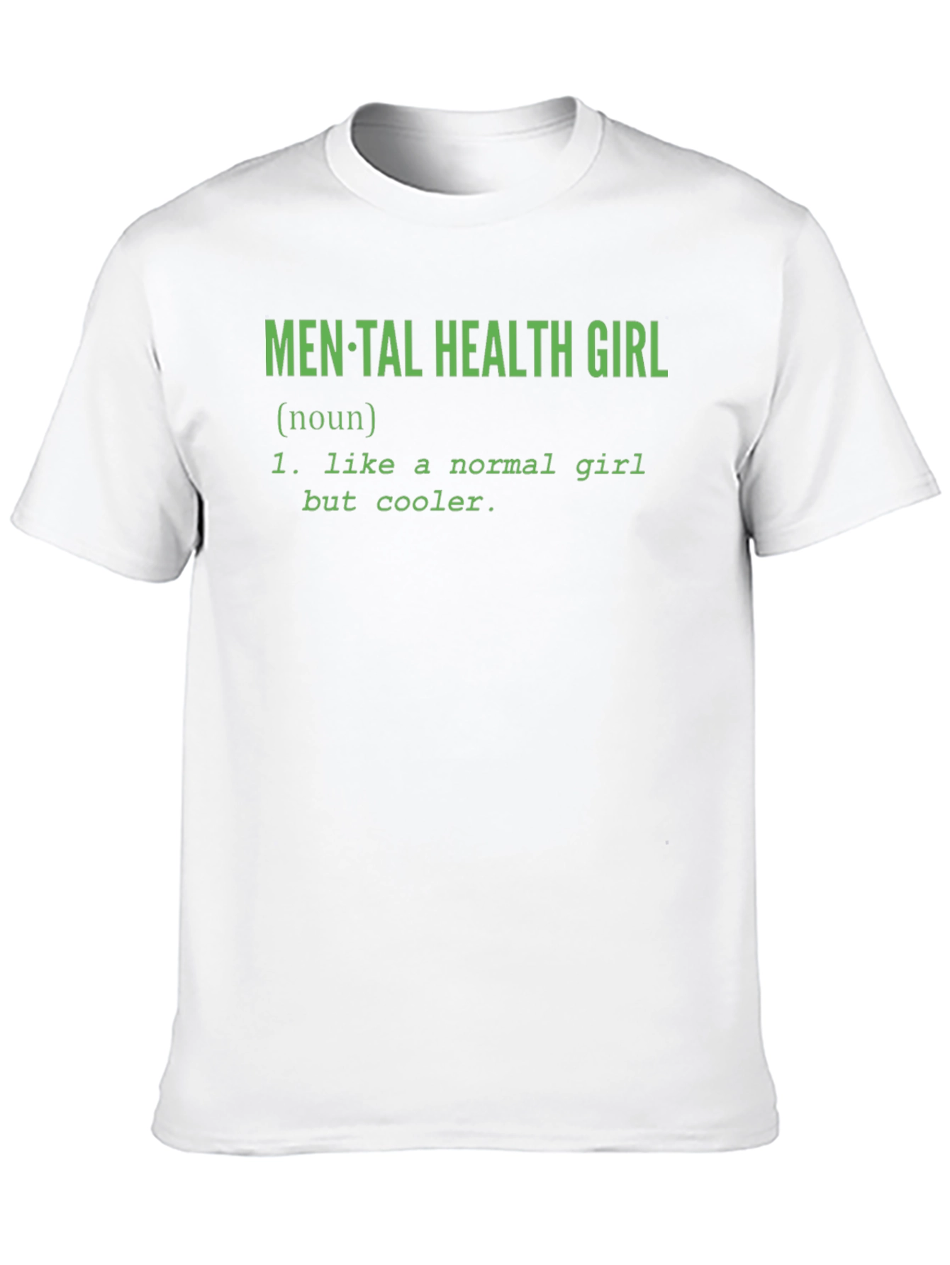 Mental Health Girl T-Shirt - Cool Definition