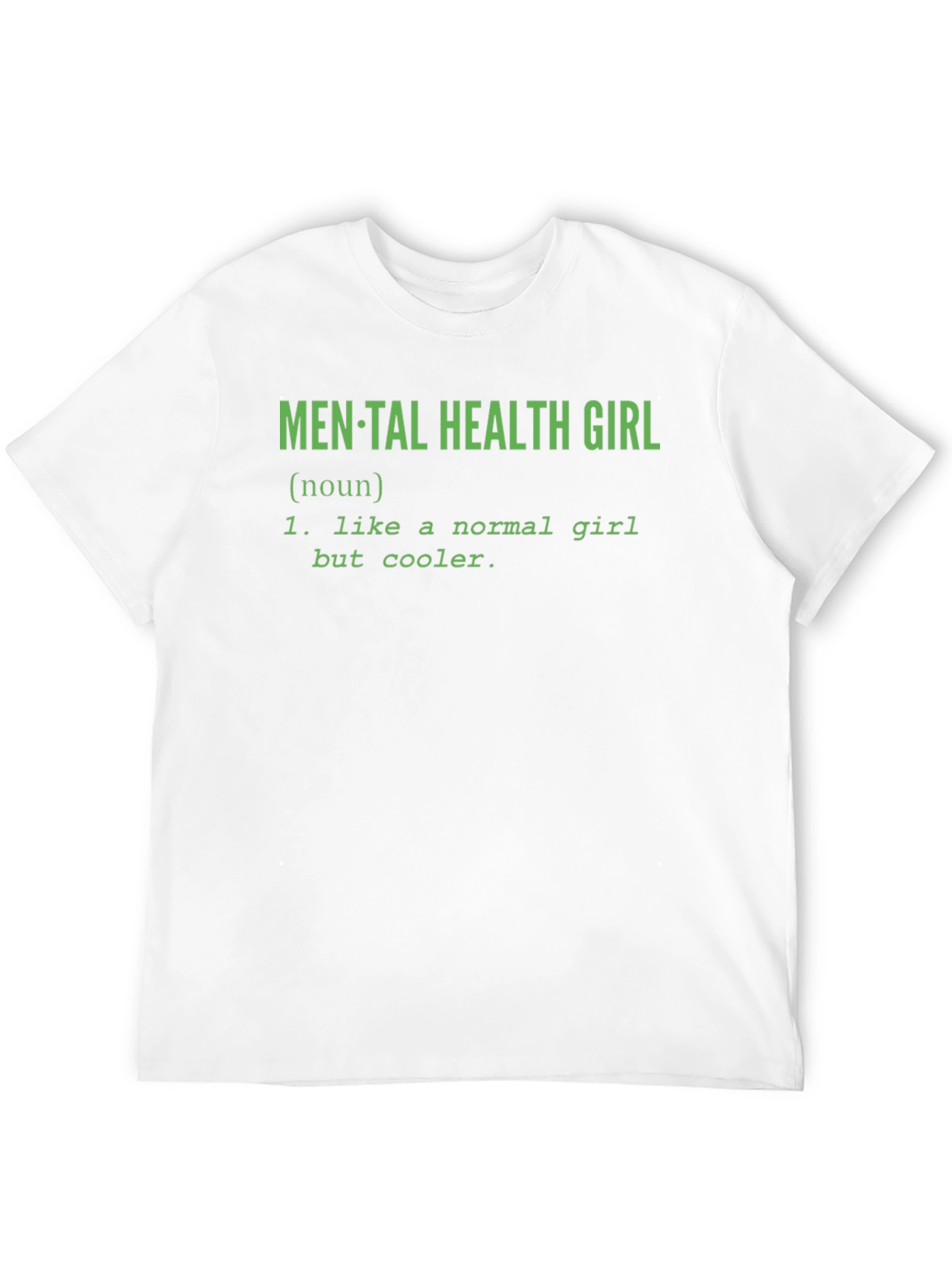 Mental Health Girl T-Shirt - Cool Definition