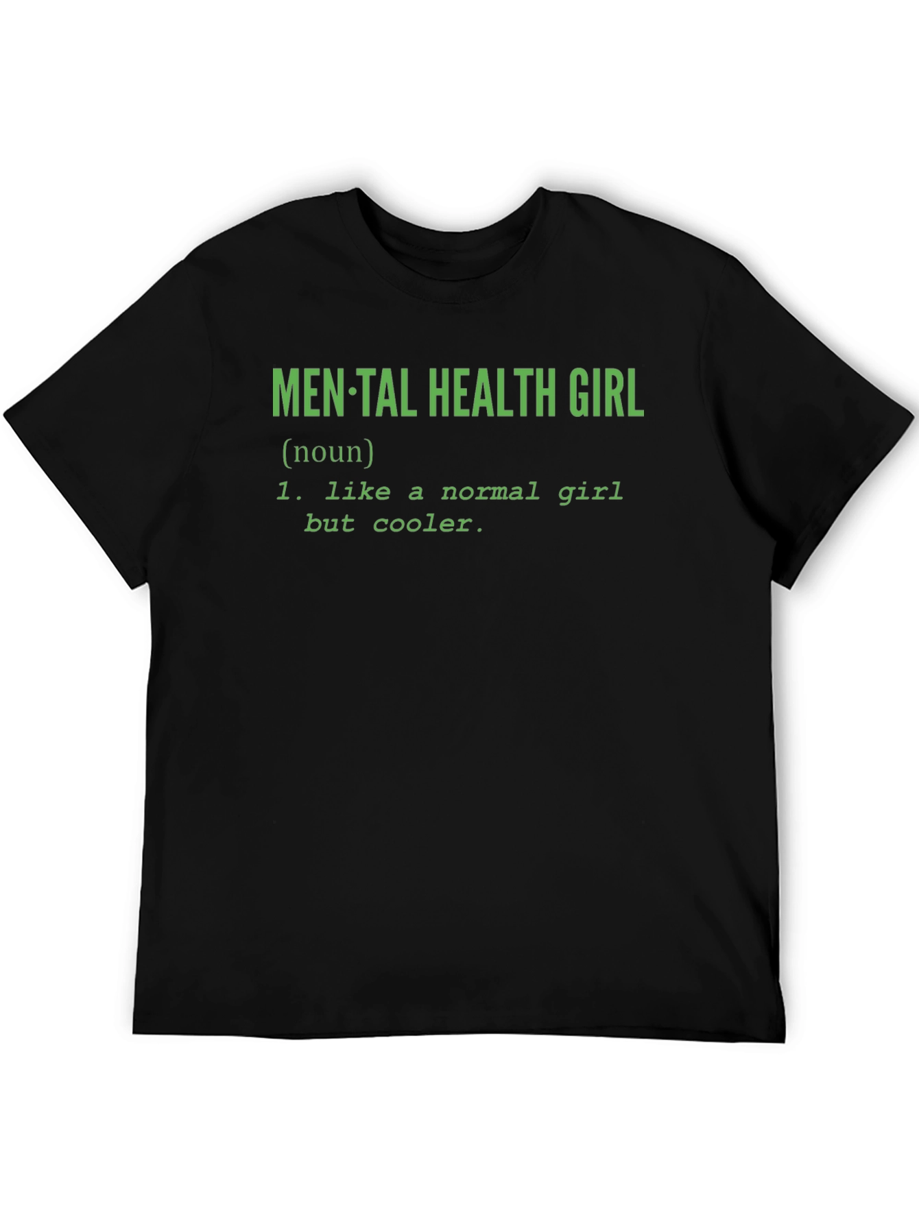 Mental Health Girl T-Shirt - Cool Definition