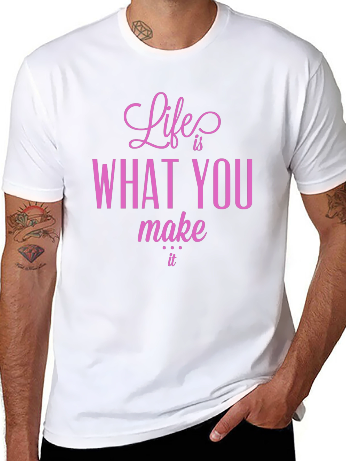 Life is What You Make It T-Shirt