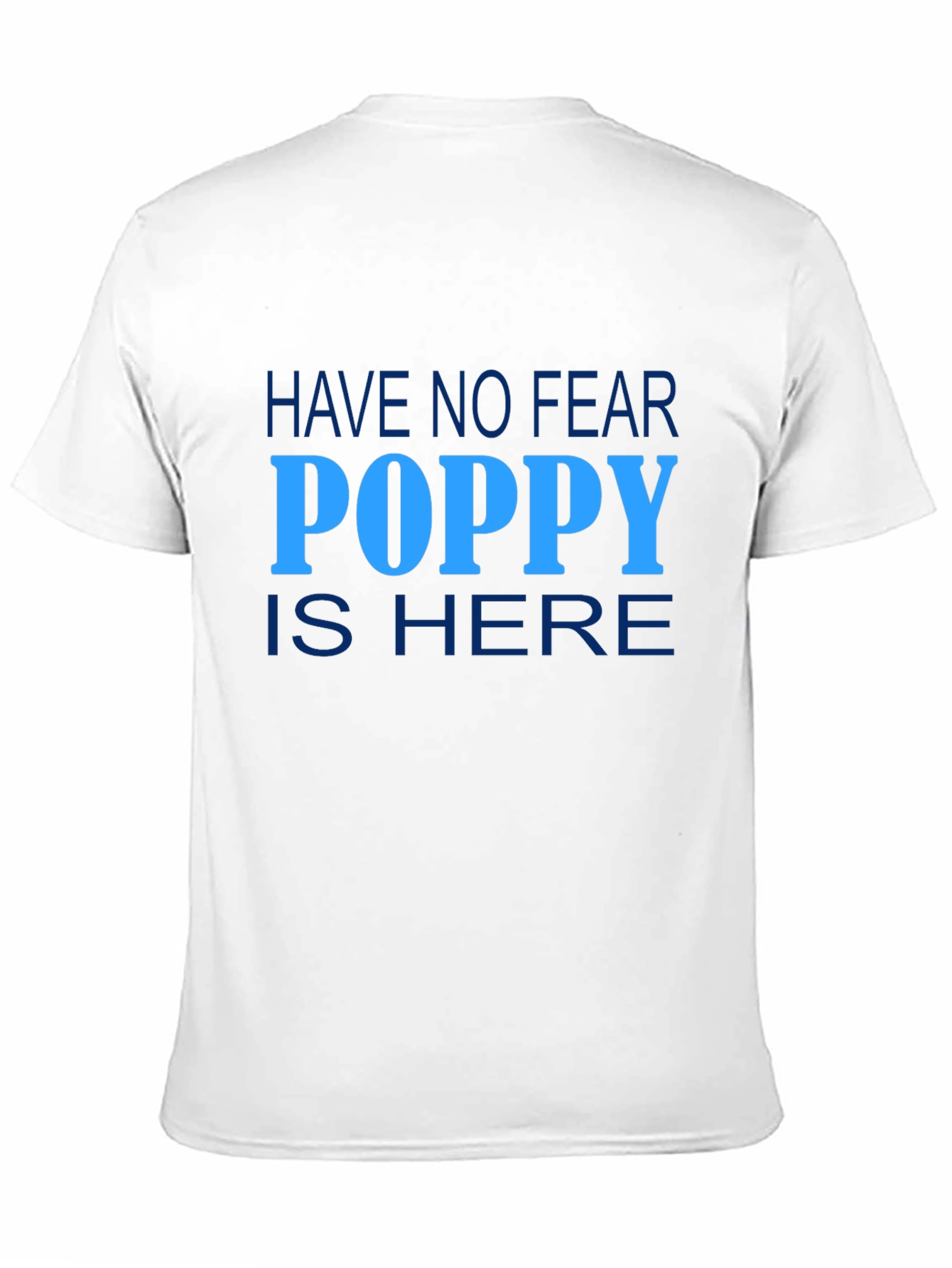 Have No Fear Poppy is Here Graphic Tee