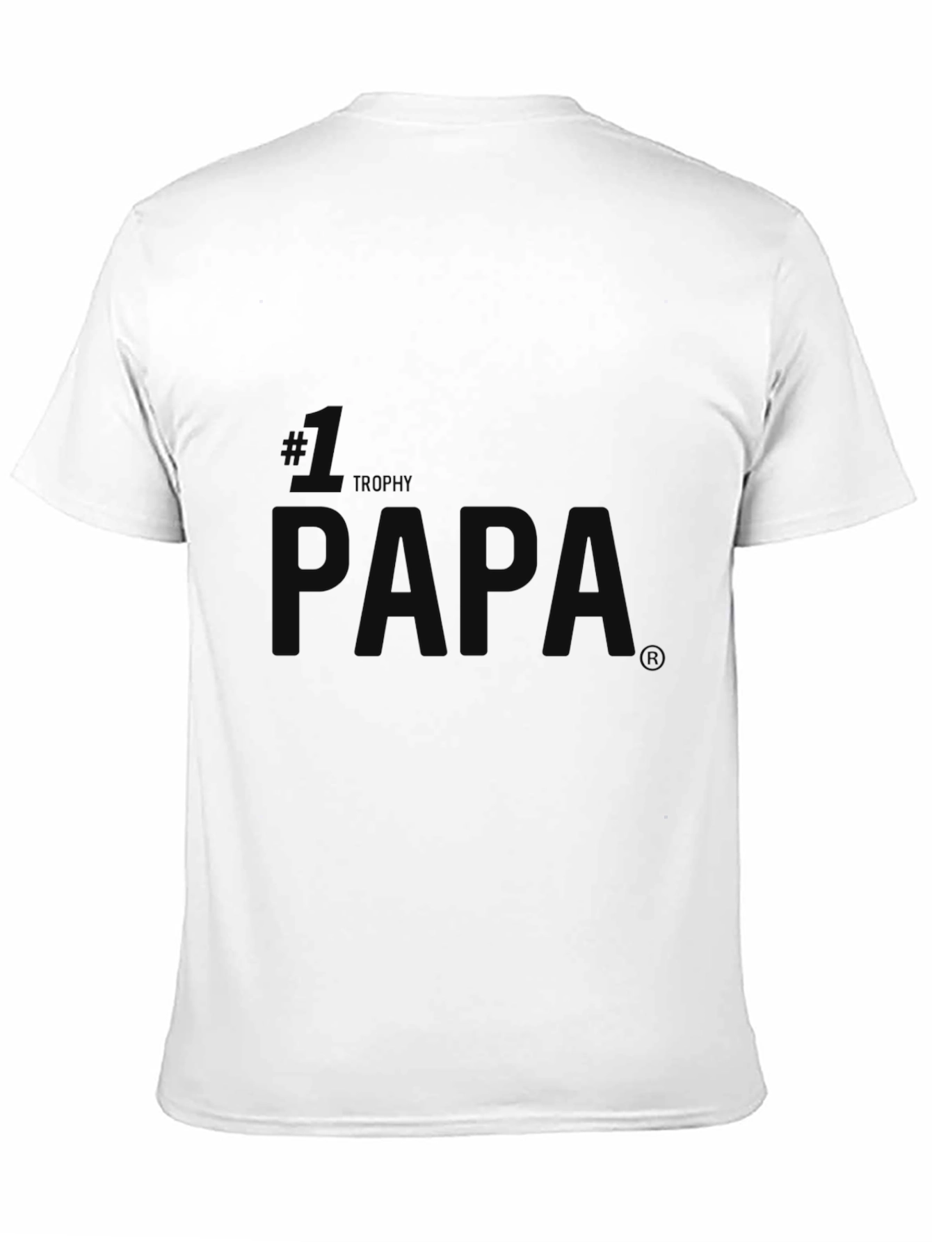 #1 Trophy Papa T-Shirt - Classic Fit Mens Tee