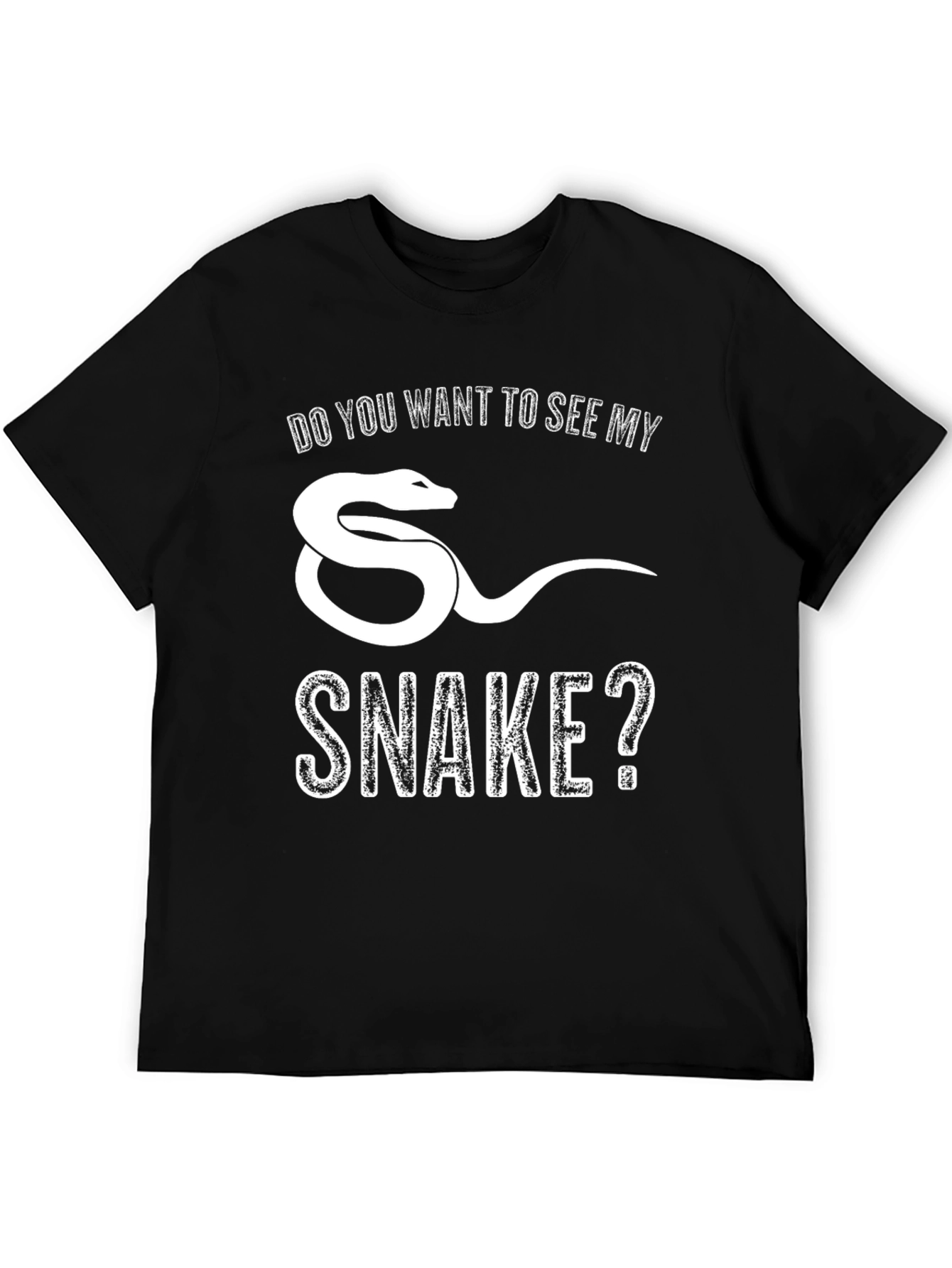 Do You Want to See My Snake? T-Shirt