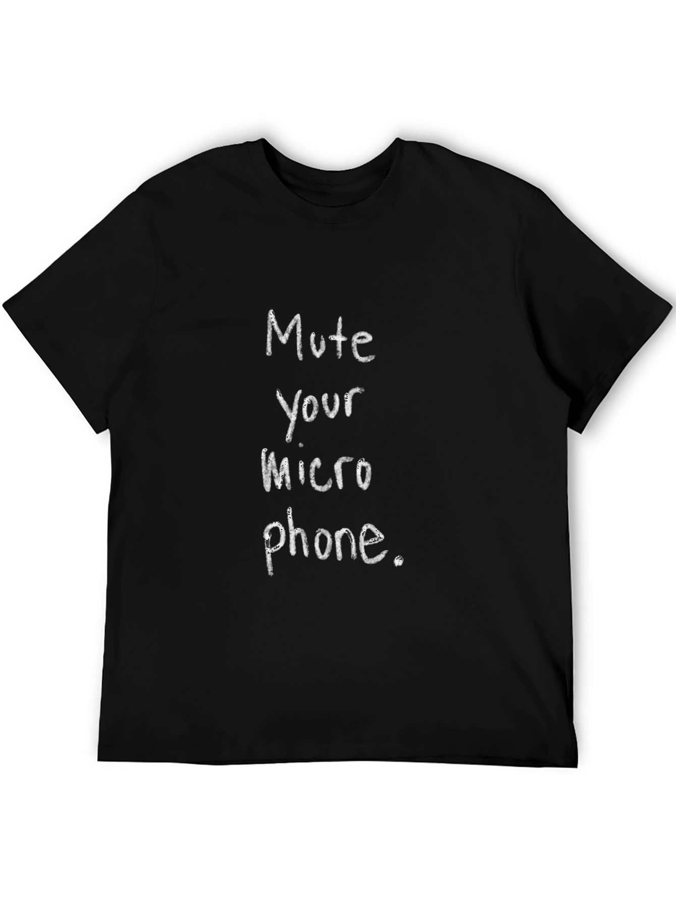 Mute Your Microphone T-Shirt - Funny Conference Call Tee