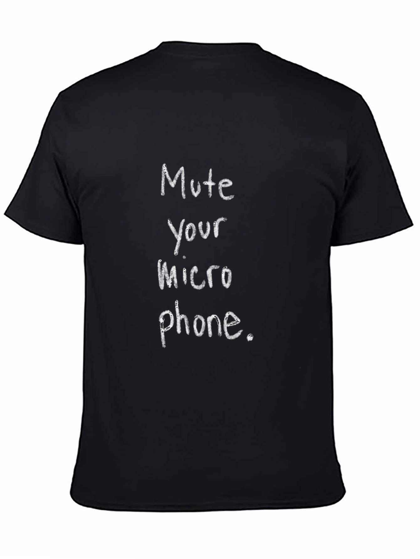 Mute Your Microphone T-Shirt - Funny Conference Call Tee